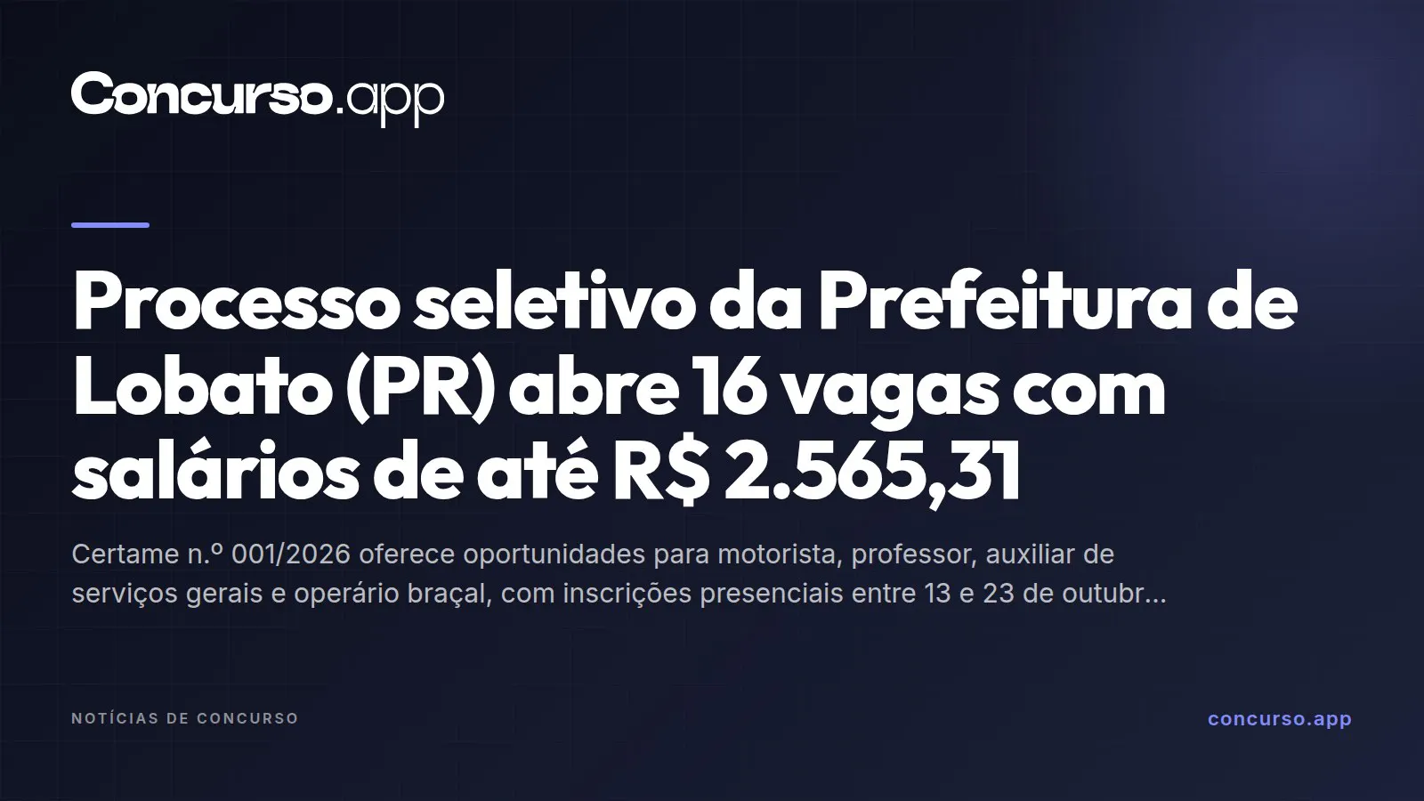 Processo seletivo da Prefeitura de Lobato (PR) abre 16 vagas com salários de até R$ 2.565,31