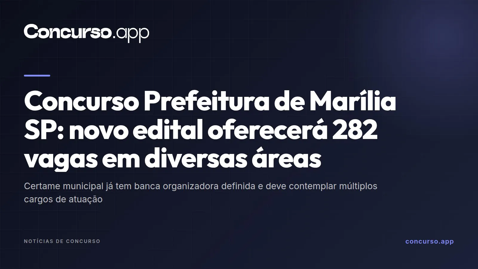 Concurso Prefeitura de Marília SP: novo edital oferecerá 282 vagas em diversas áreas