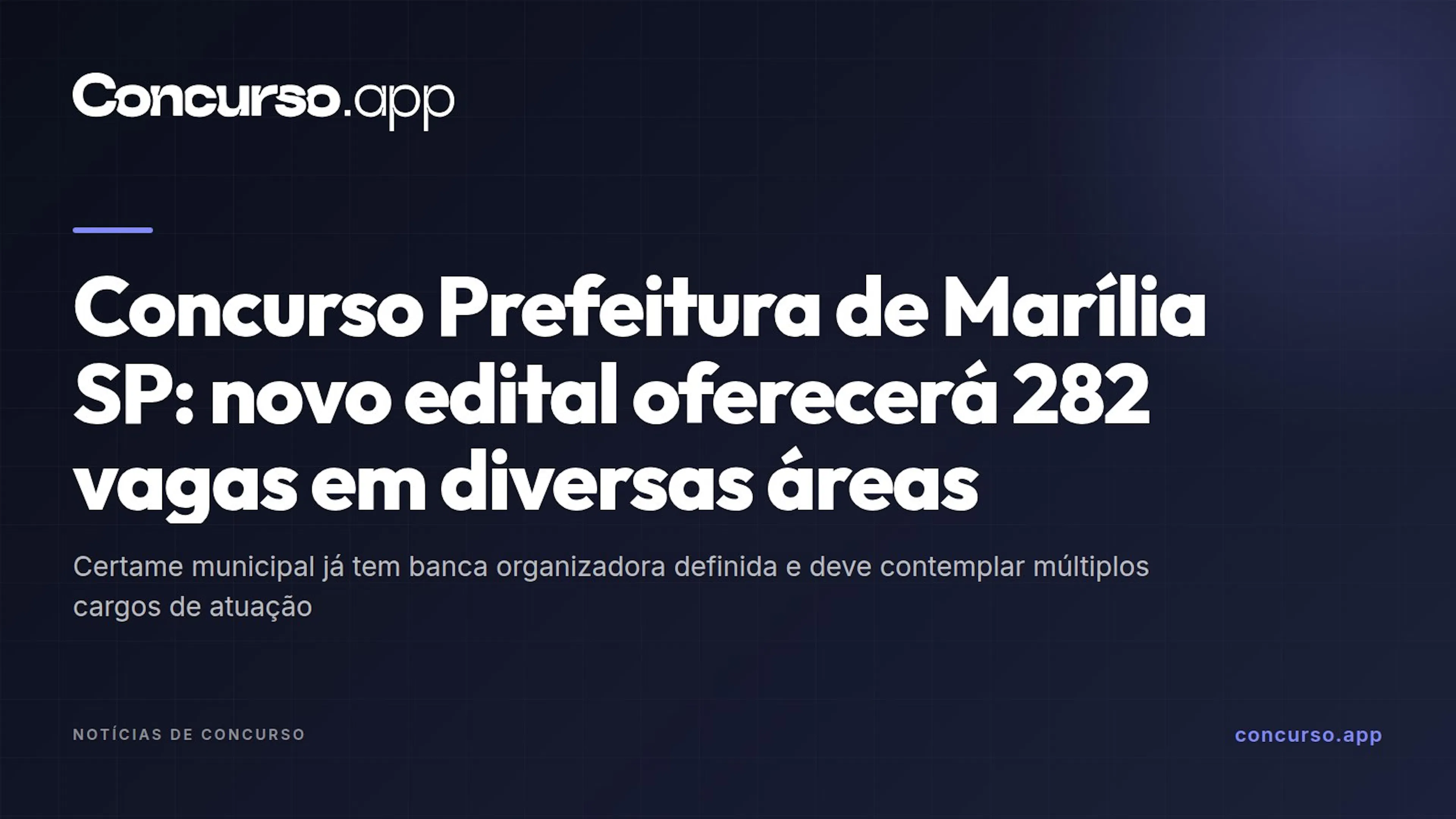 Concurso Prefeitura de Marília SP: novo edital oferecerá 282 vagas em diversas áreas