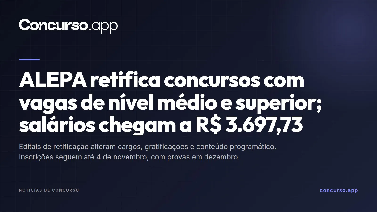 ALEPA retifica concursos com vagas de nível médio e superior; salários chegam a R$ 3.697,73