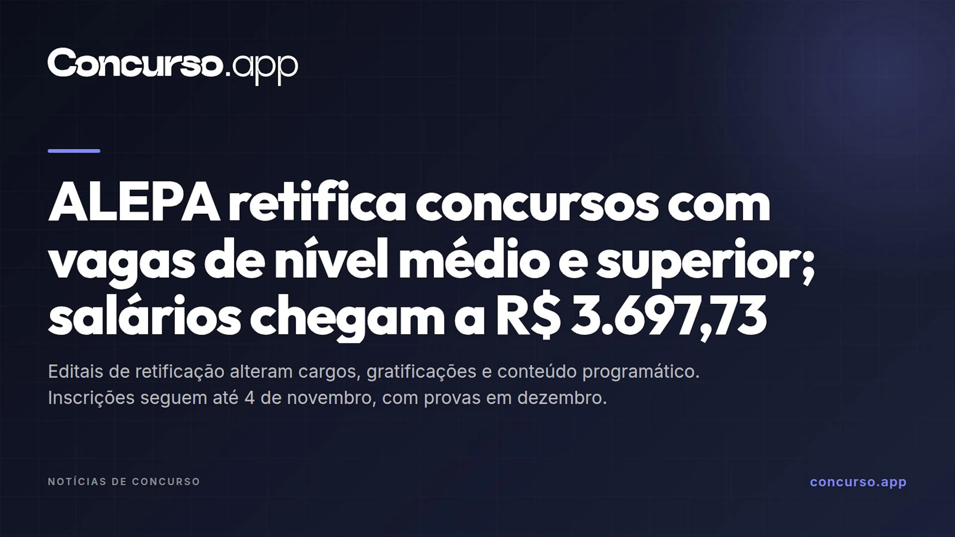 ALEPA retifica concursos com vagas de nível médio e superior; salários chegam a R$ 3.697,73