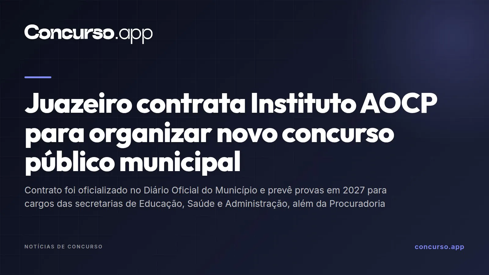 Juazeiro contrata Instituto AOCP para organizar novo concurso público municipal