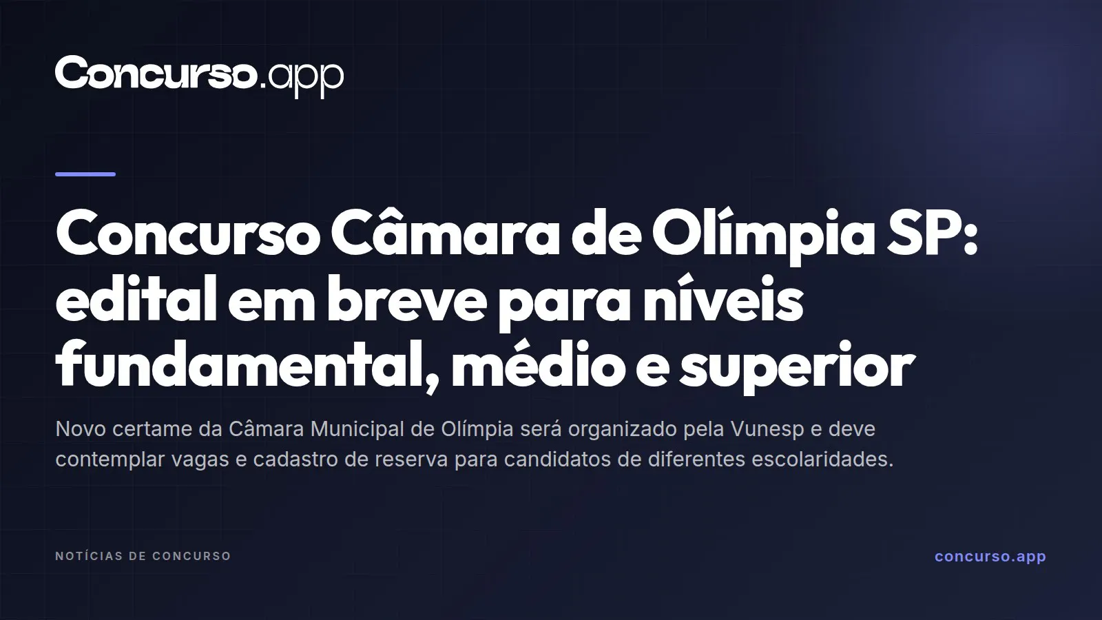 Concurso Câmara de Olímpia SP: edital em breve para níveis fundamental, médio e superior