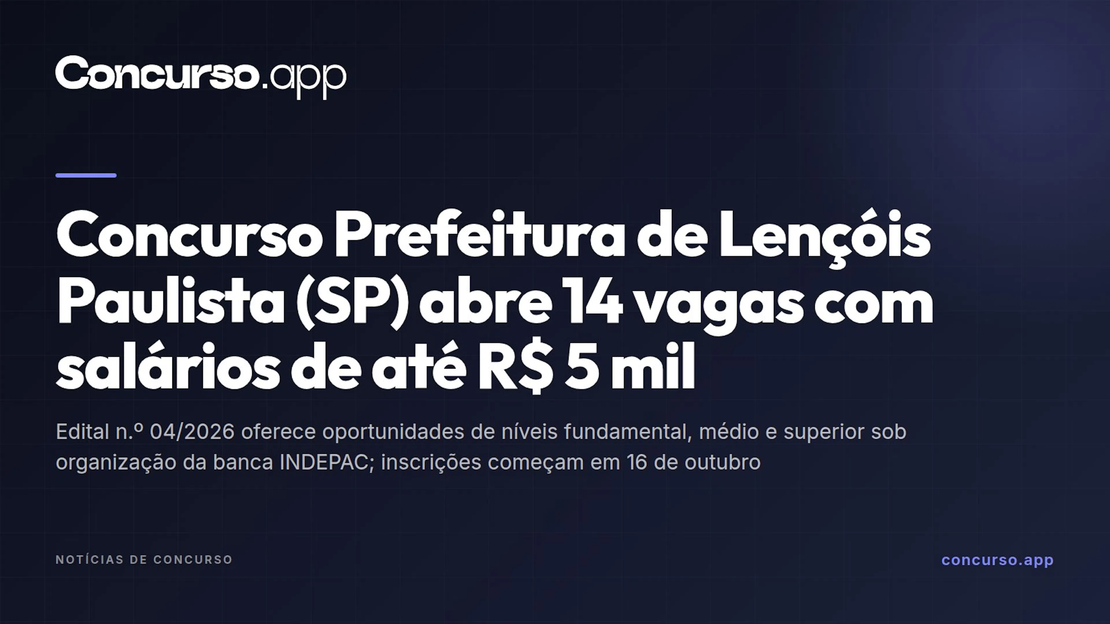 Concurso Prefeitura de Lençóis Paulista (SP) abre 14 vagas com salários de até R$ 5 mil