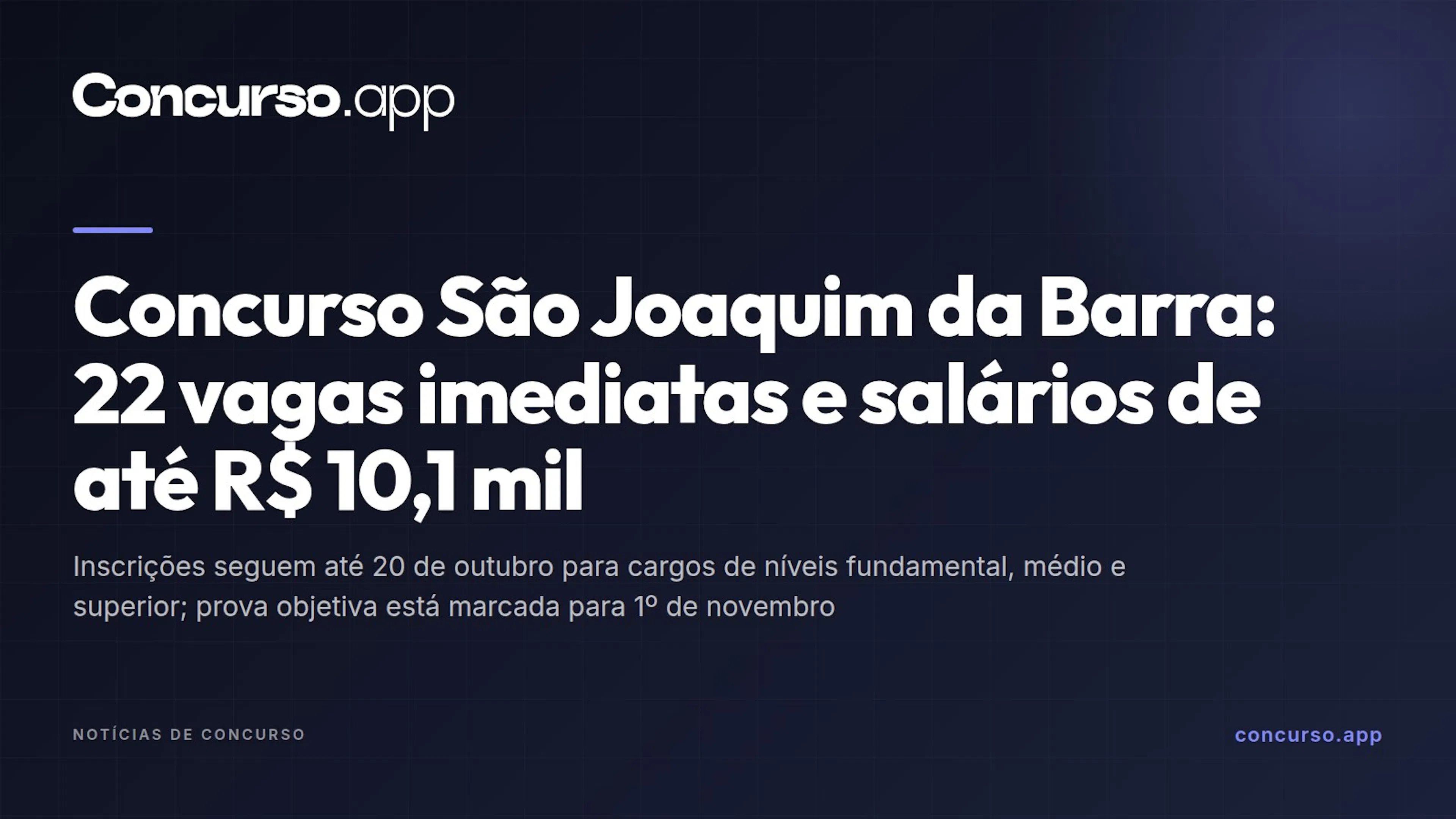 Concurso São Joaquim da Barra: 22 vagas imediatas e salários de até R$ 10,1 mil