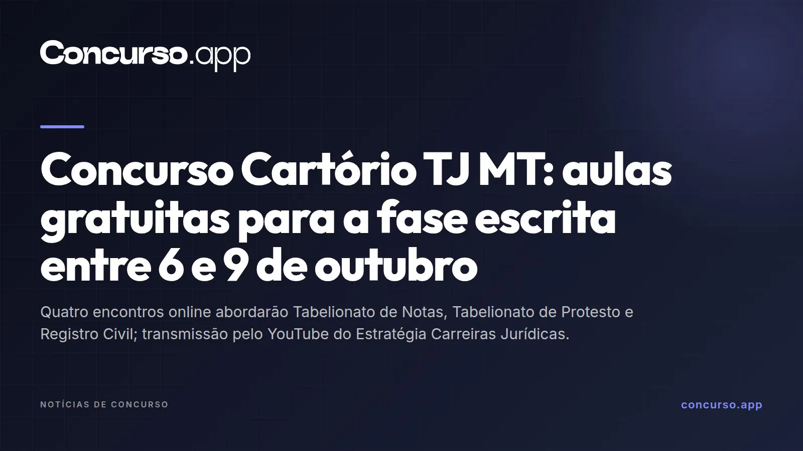 Concurso Cartório TJ MT: aulas gratuitas para a fase escrita entre 6 e 9 de outubro
