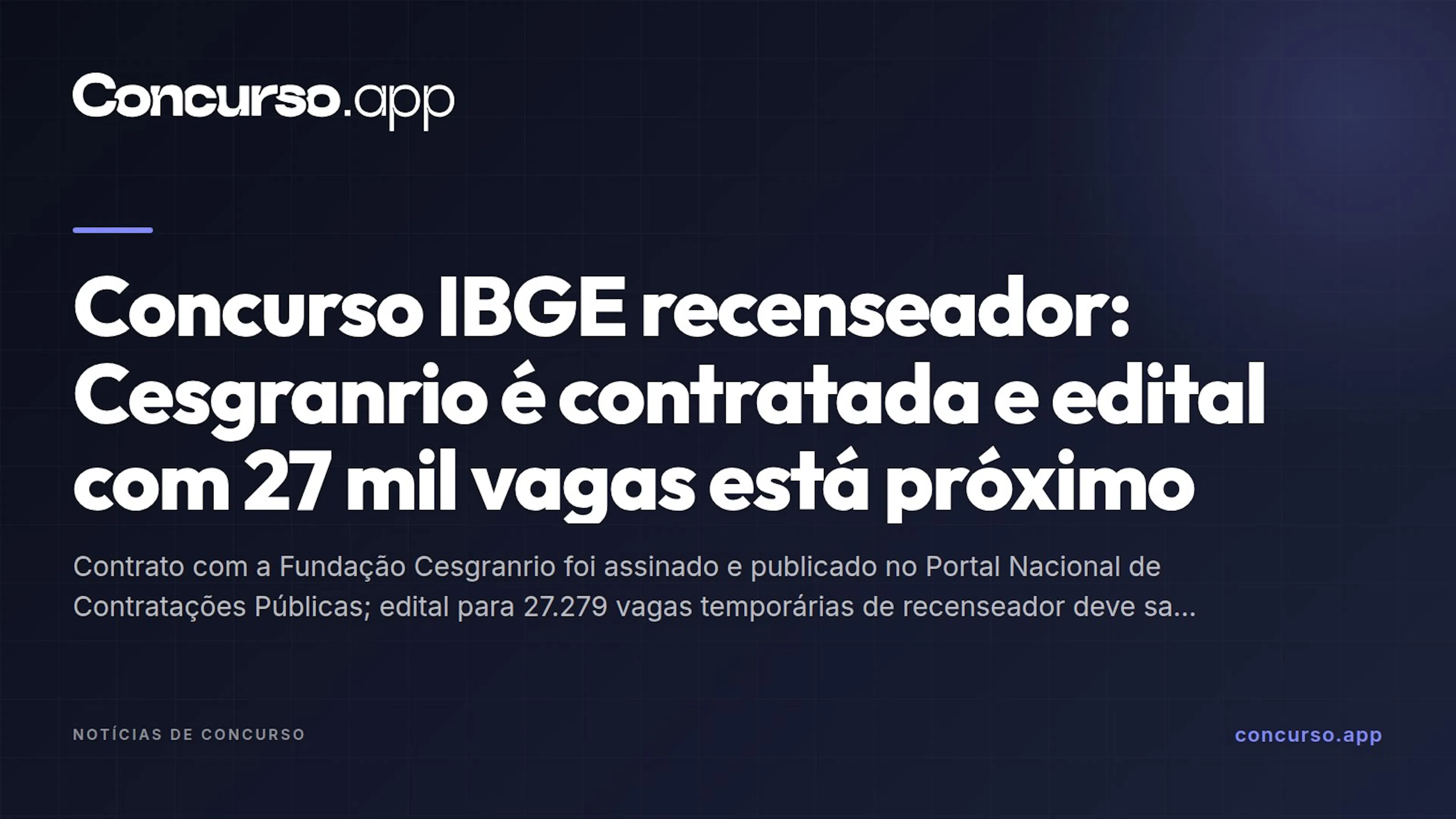 Concurso IBGE recenseador: Cesgranrio é contratada e edital com 27 mil vagas está próximo