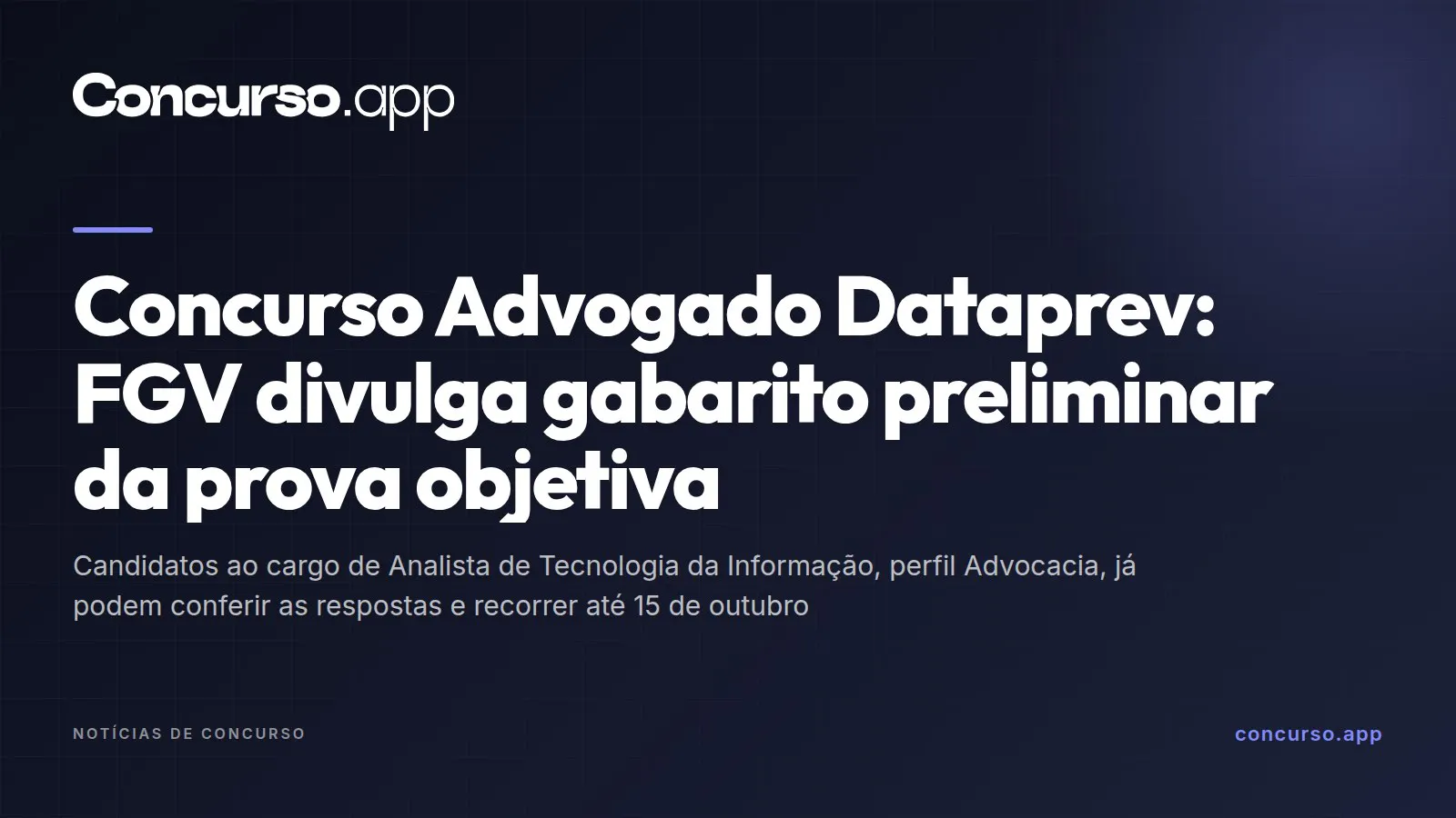 Concurso Advogado Dataprev: FGV divulga gabarito preliminar da prova objetiva