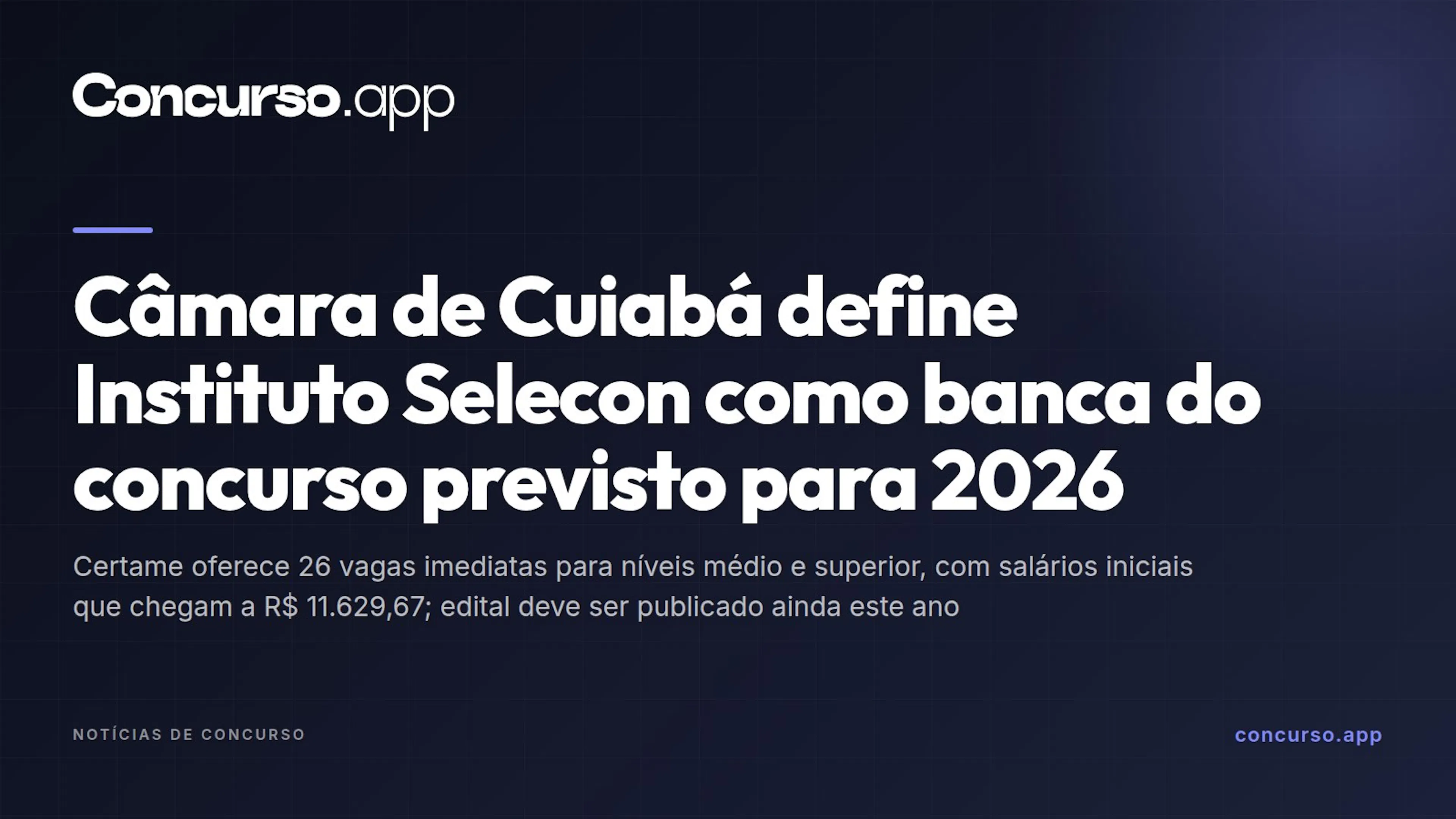 Câmara de Cuiabá define Instituto Selecon como banca do concurso previsto para 2026