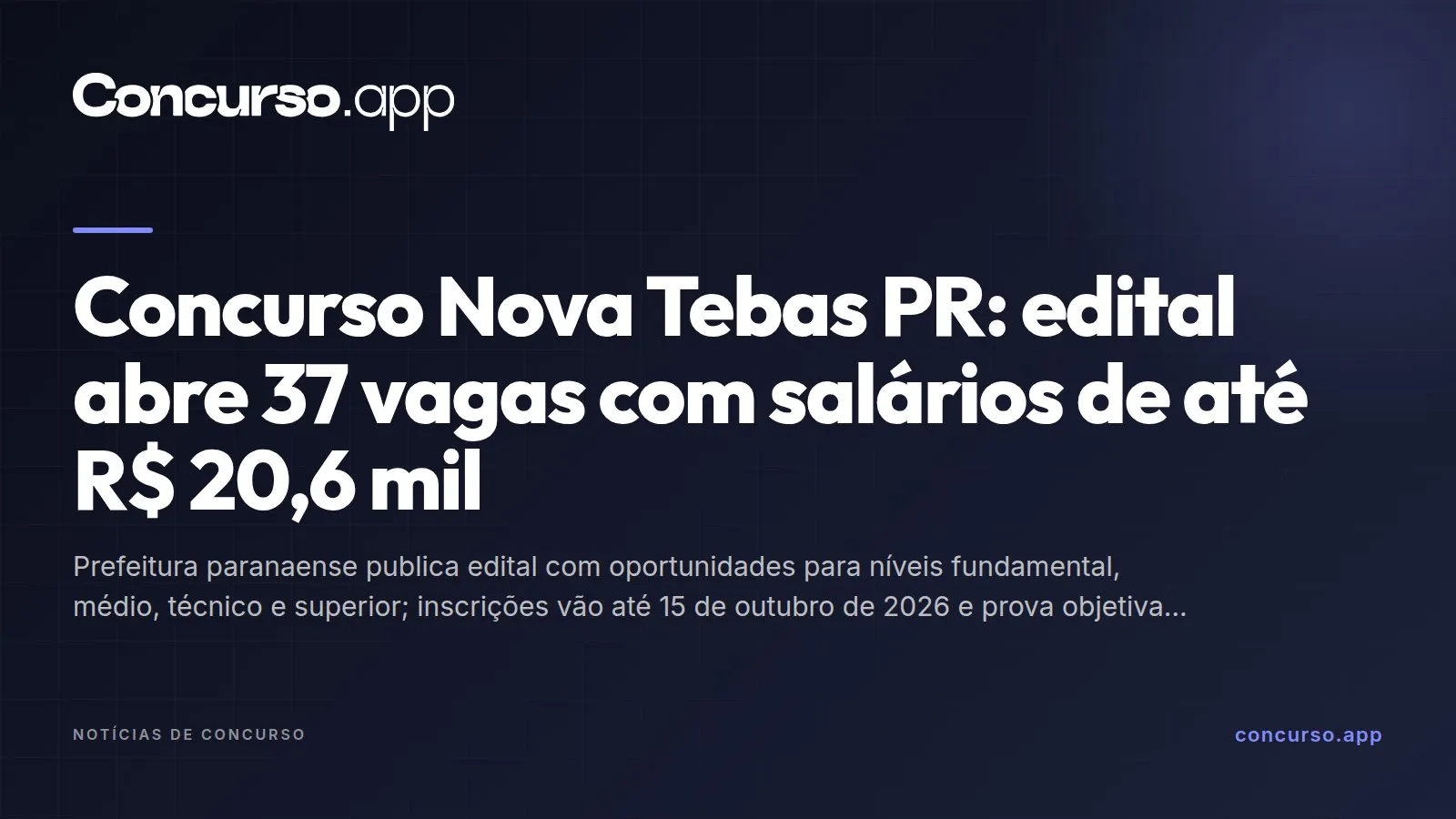 Concurso Nova Tebas PR: edital abre 37 vagas com salários de até R$ 20,6 mil