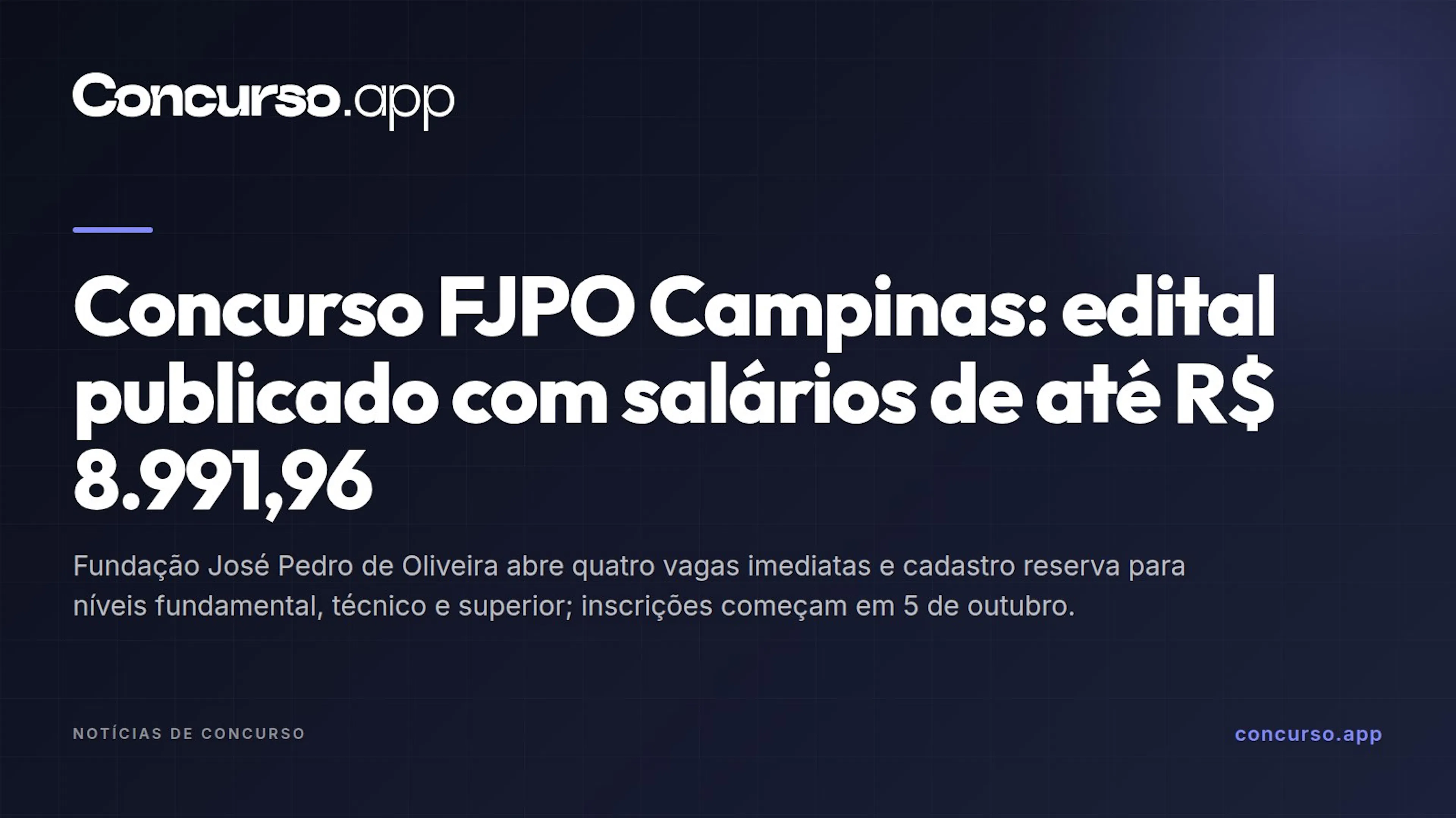 Concurso FJPO Campinas: edital publicado com salários de até R$ 8.991,96