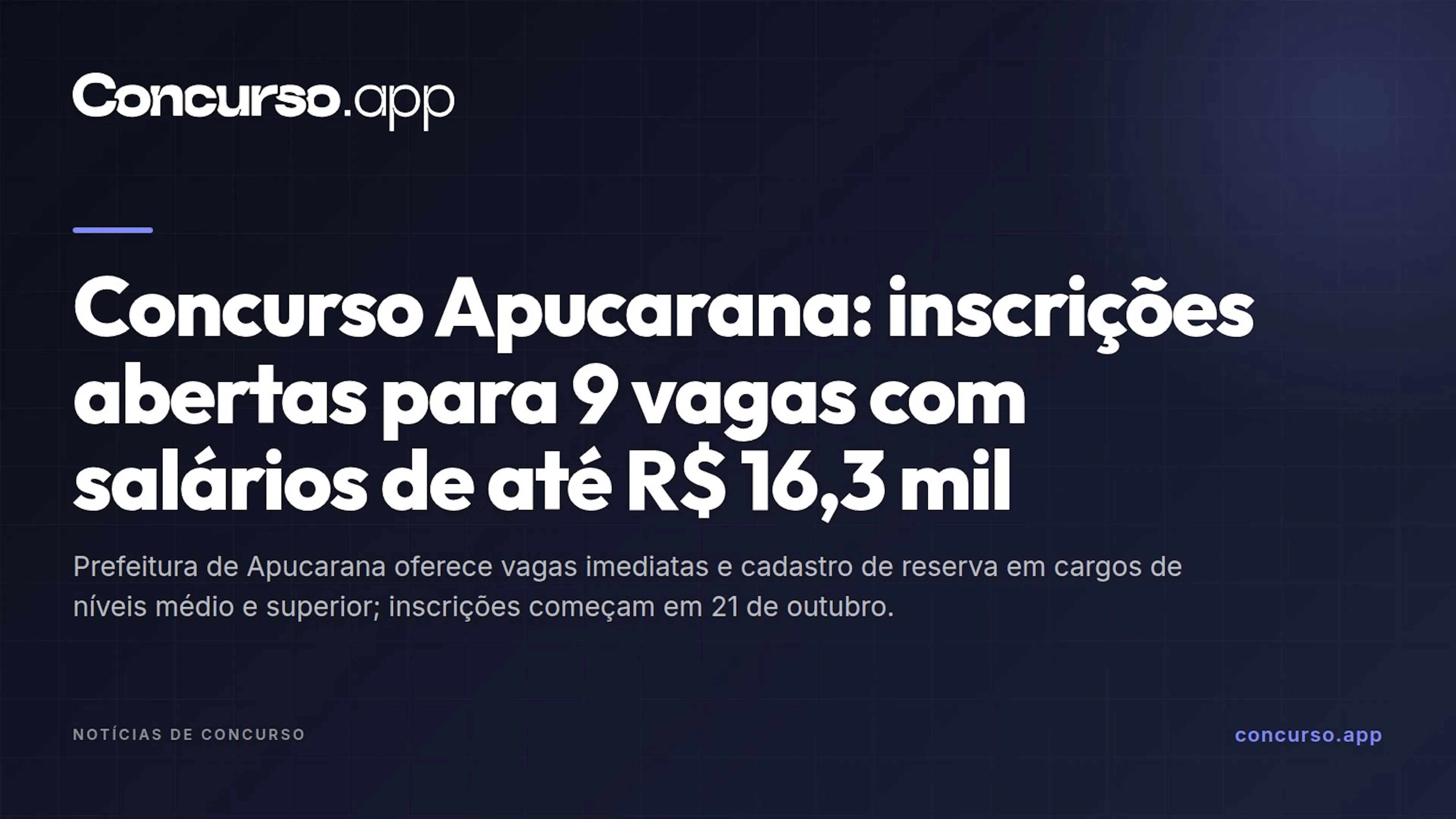 Concurso Apucarana: inscrições abertas para 9 vagas com salários de até R$ 16,3 mil