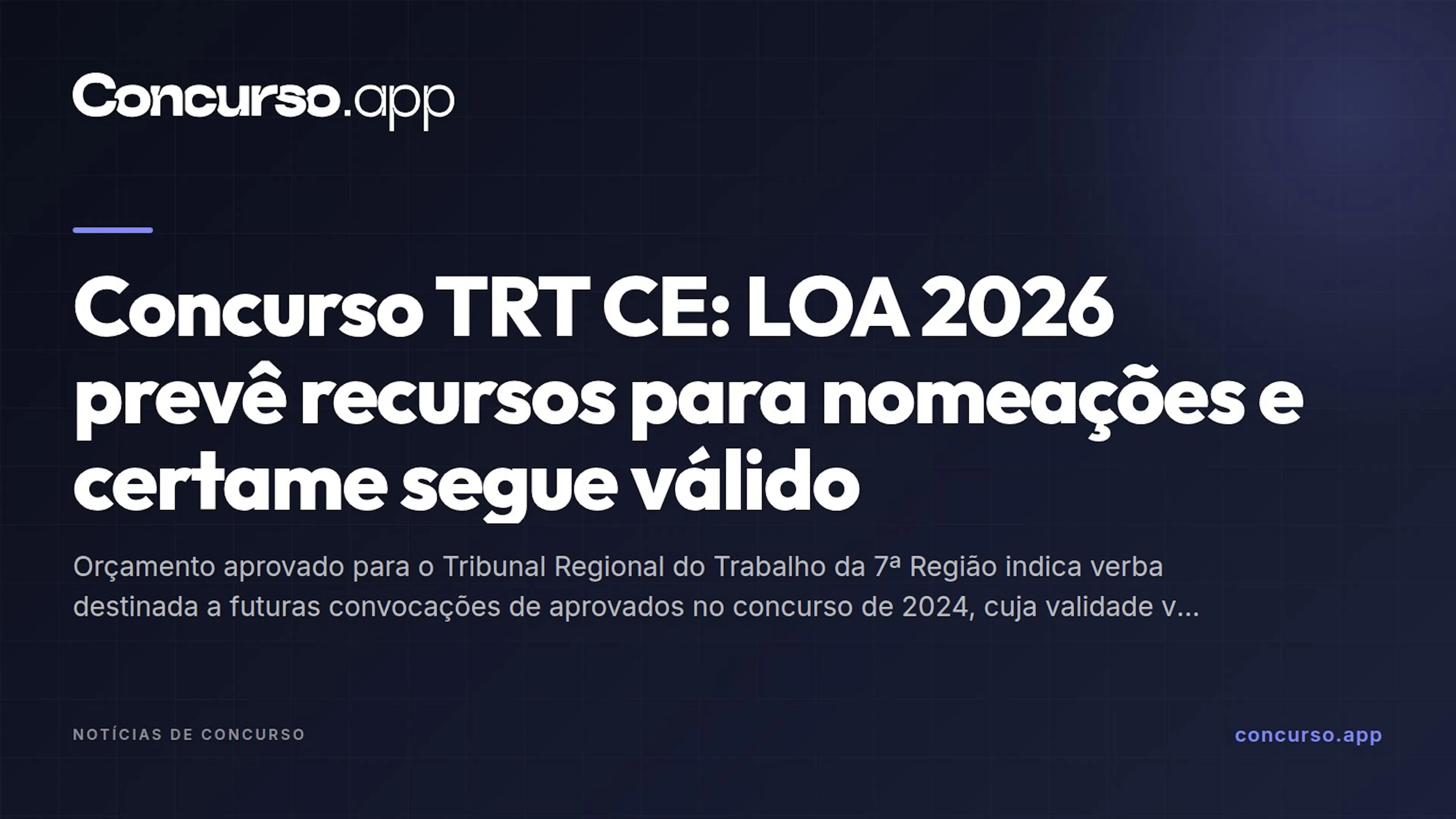Concurso TRT CE: LOA 2026 prevê recursos para nomeações e certame segue válido