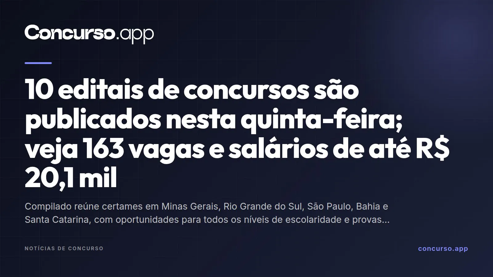 10 editais de concursos são publicados nesta quinta-feira; veja 163 vagas e salários de até R$ 20,1 mil