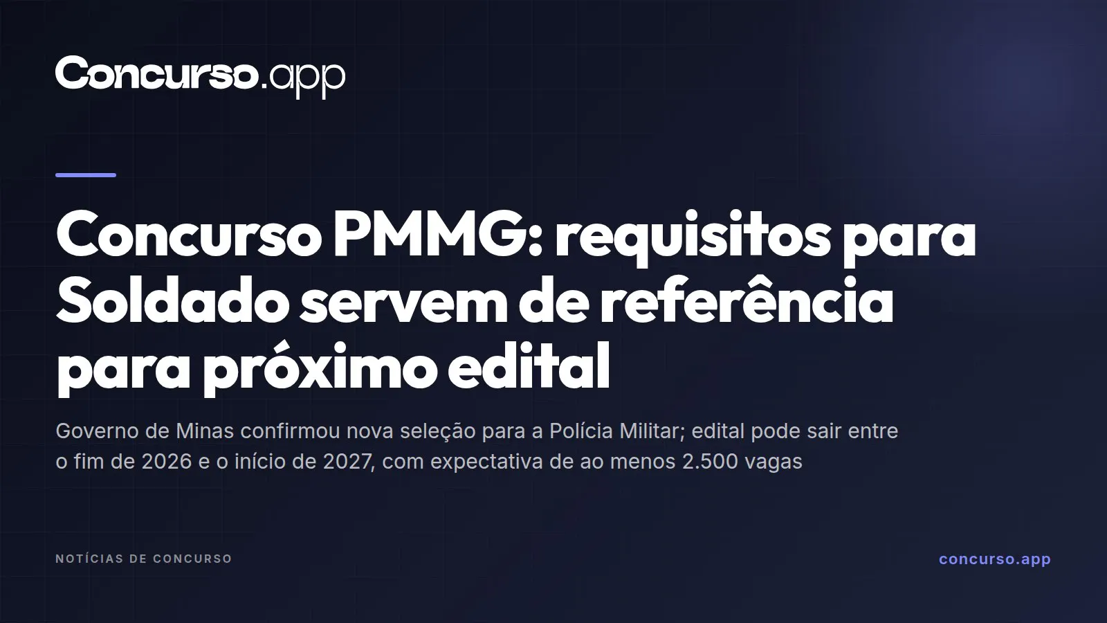 Concurso PMMG: requisitos para Soldado servem de referência para próximo edital