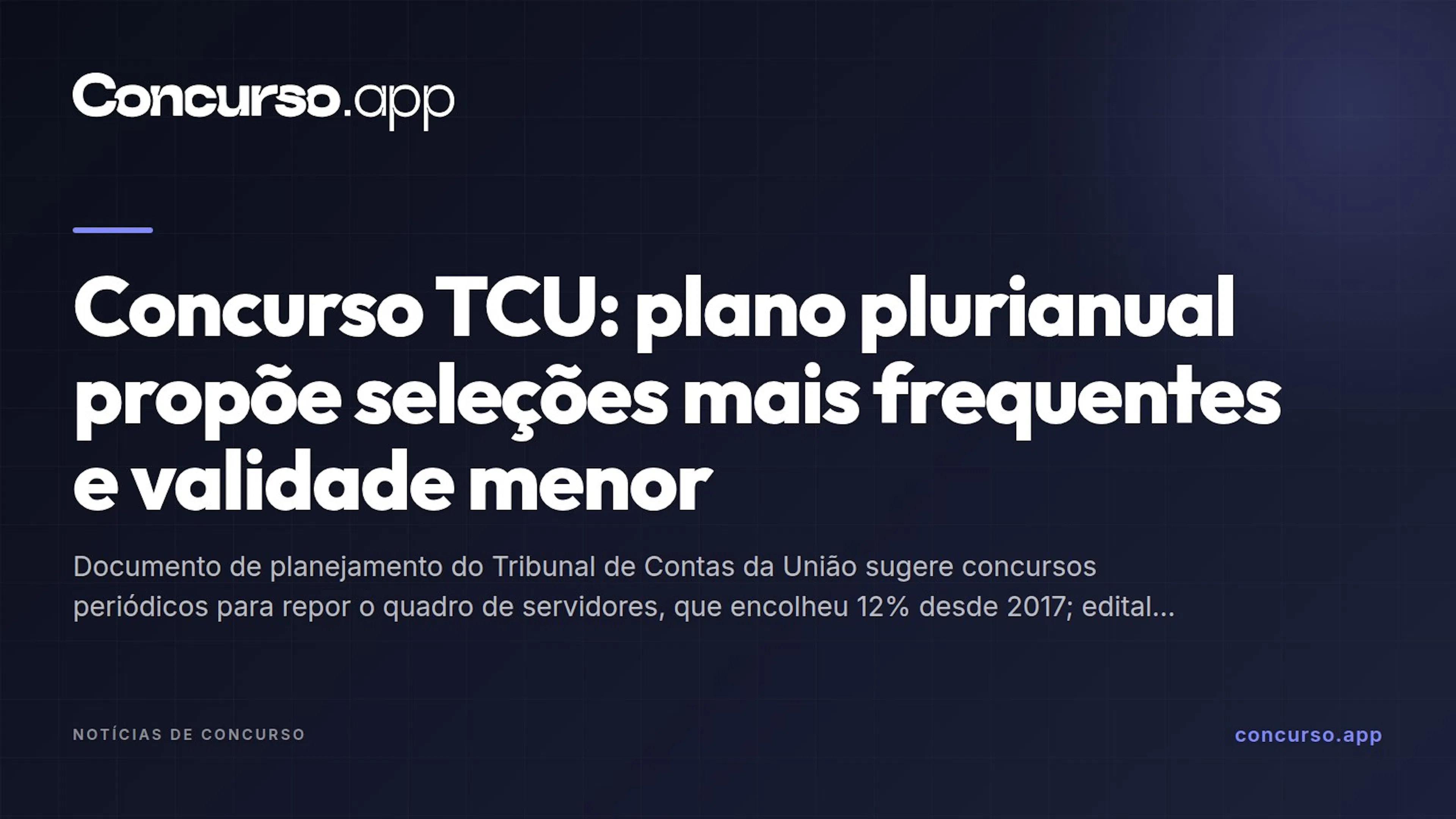 Concurso TCU: plano plurianual propõe seleções mais frequentes e validade menor