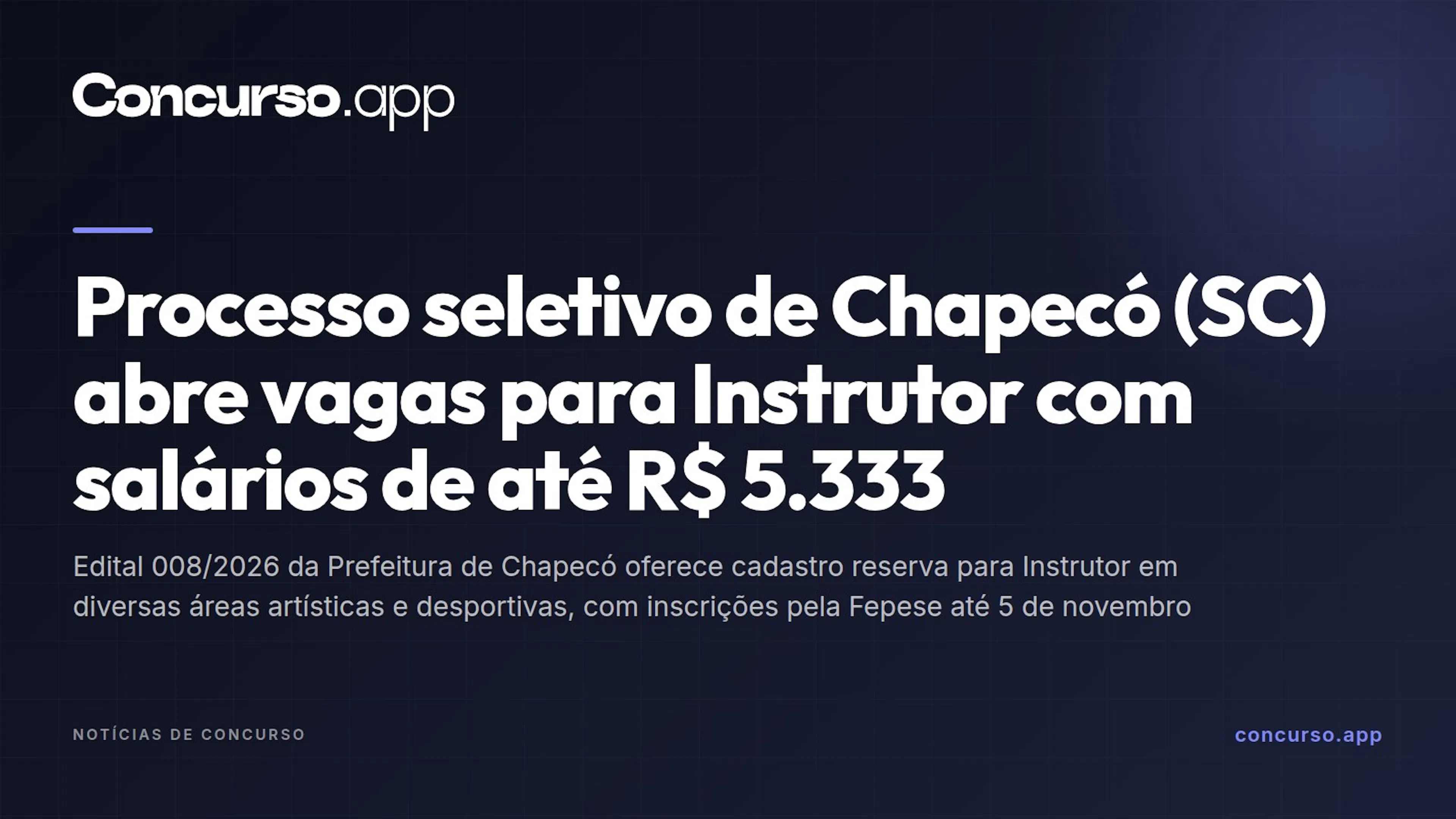 Processo seletivo de Chapecó (SC) abre vagas para Instrutor com salários de até R$ 5.333