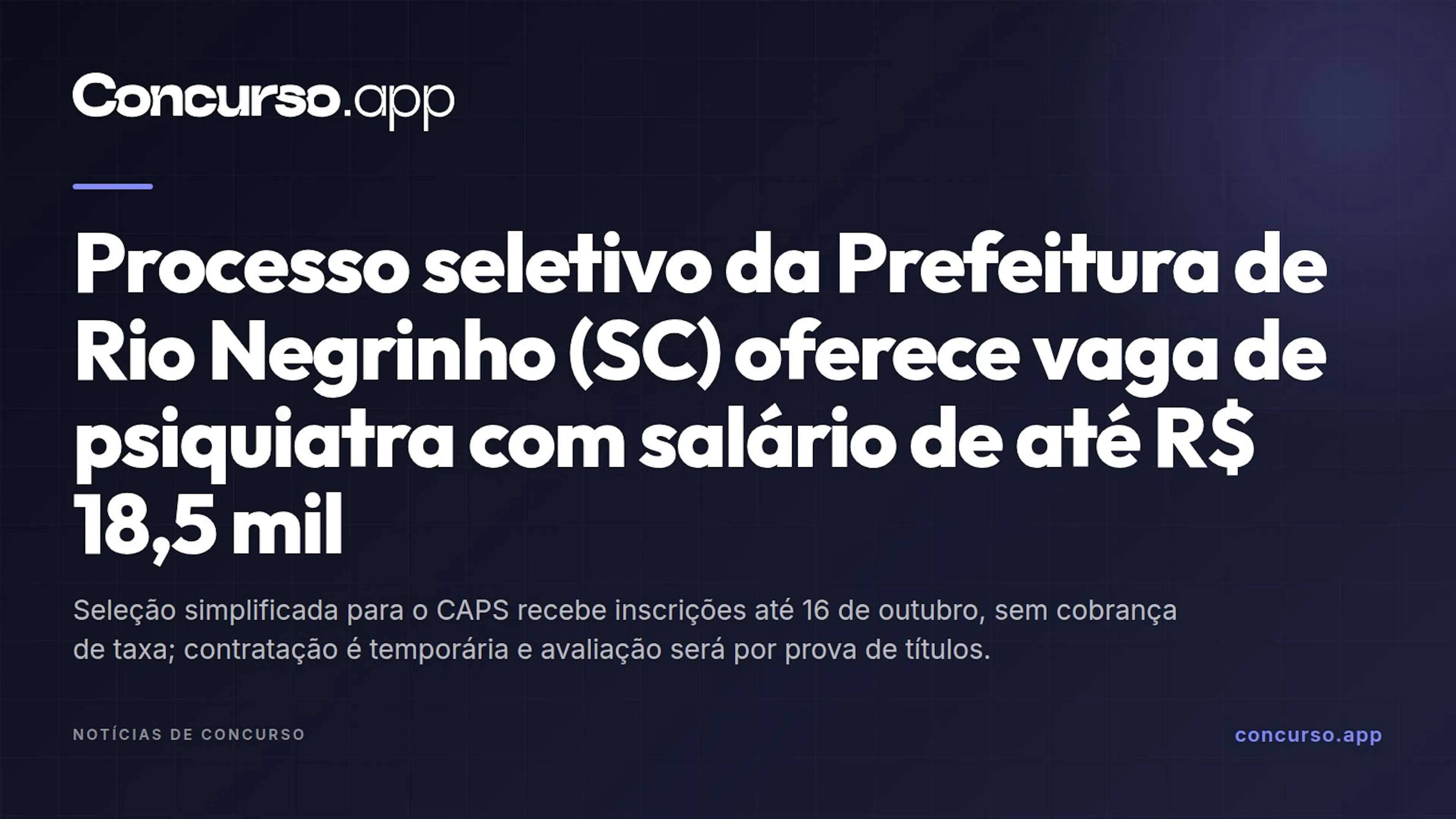 Processo seletivo da Prefeitura de Rio Negrinho (SC) oferece vaga de psiquiatra com salário de até R$ 18,5 mil