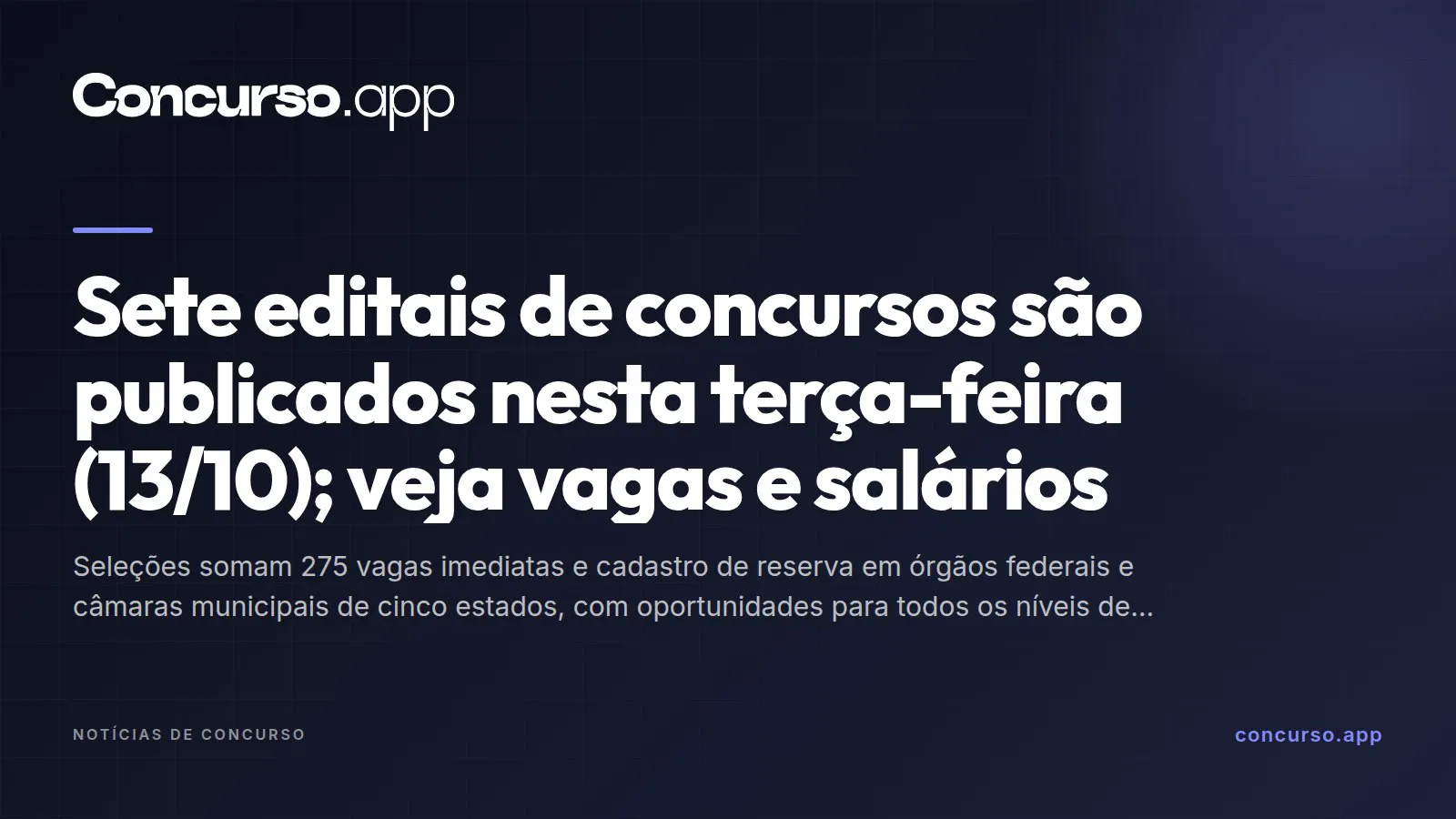 Sete editais de concursos são publicados nesta terça-feira (13/10); veja vagas e salários