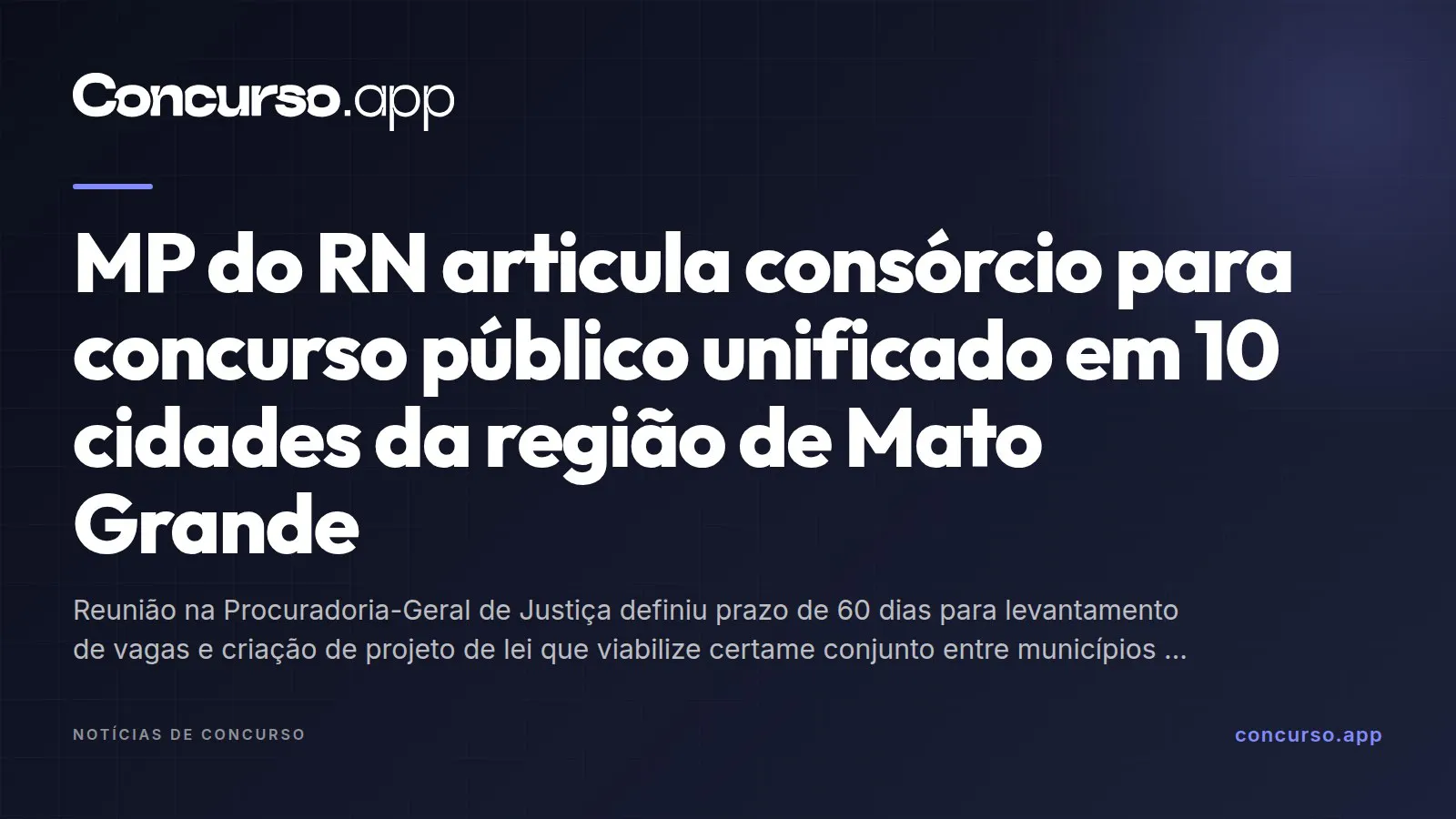 MP do RN articula consórcio para concurso público unificado em 10 cidades da região de Mato Grande