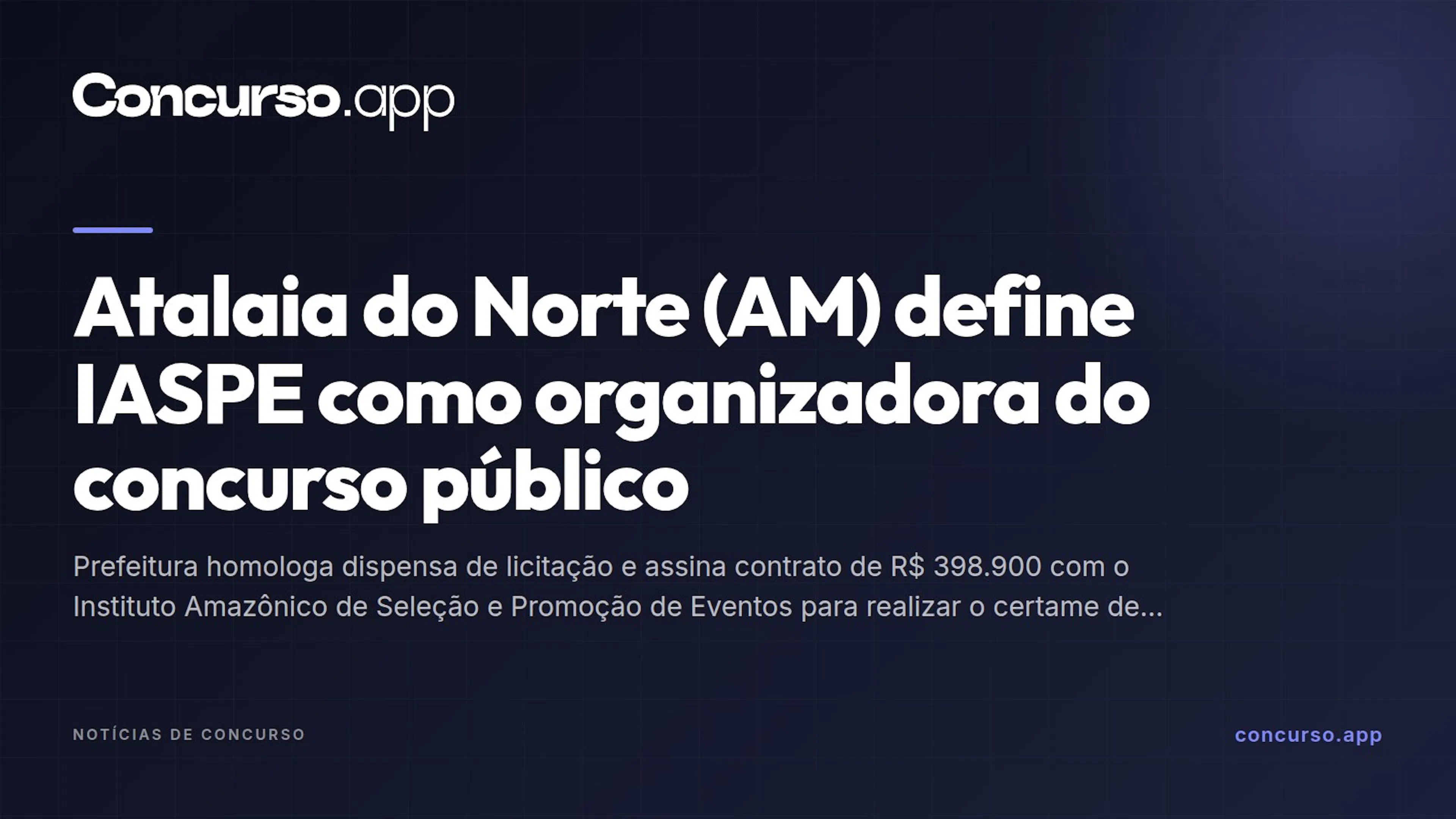 Atalaia do Norte (AM) define IASPE como organizadora do concurso público