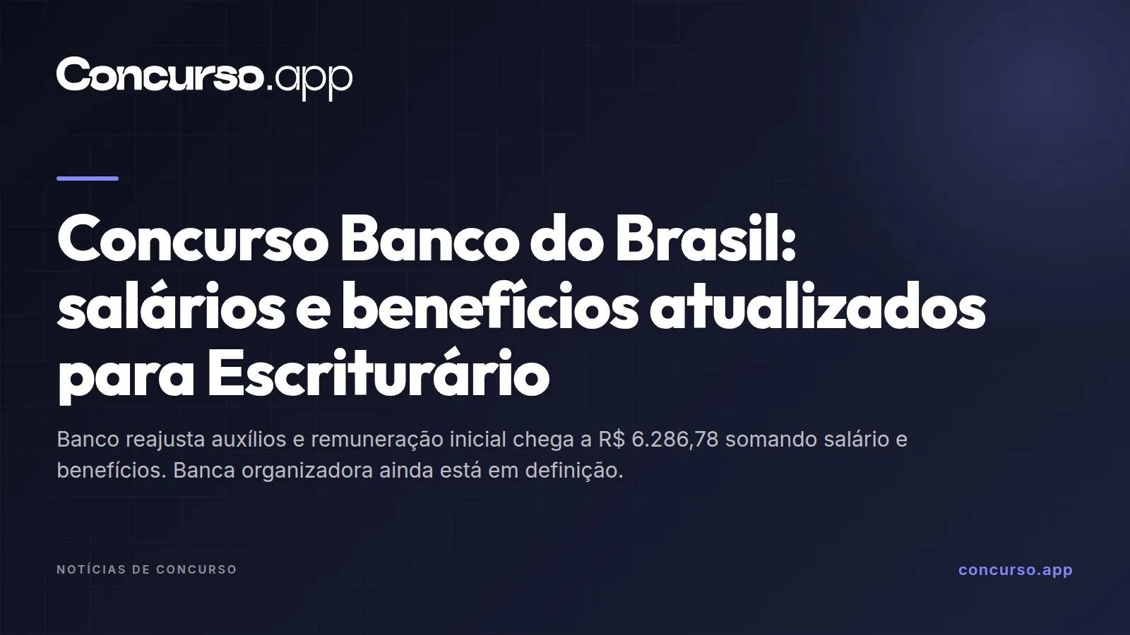 Concurso Banco do Brasil: salários e benefícios atualizados para Escriturário