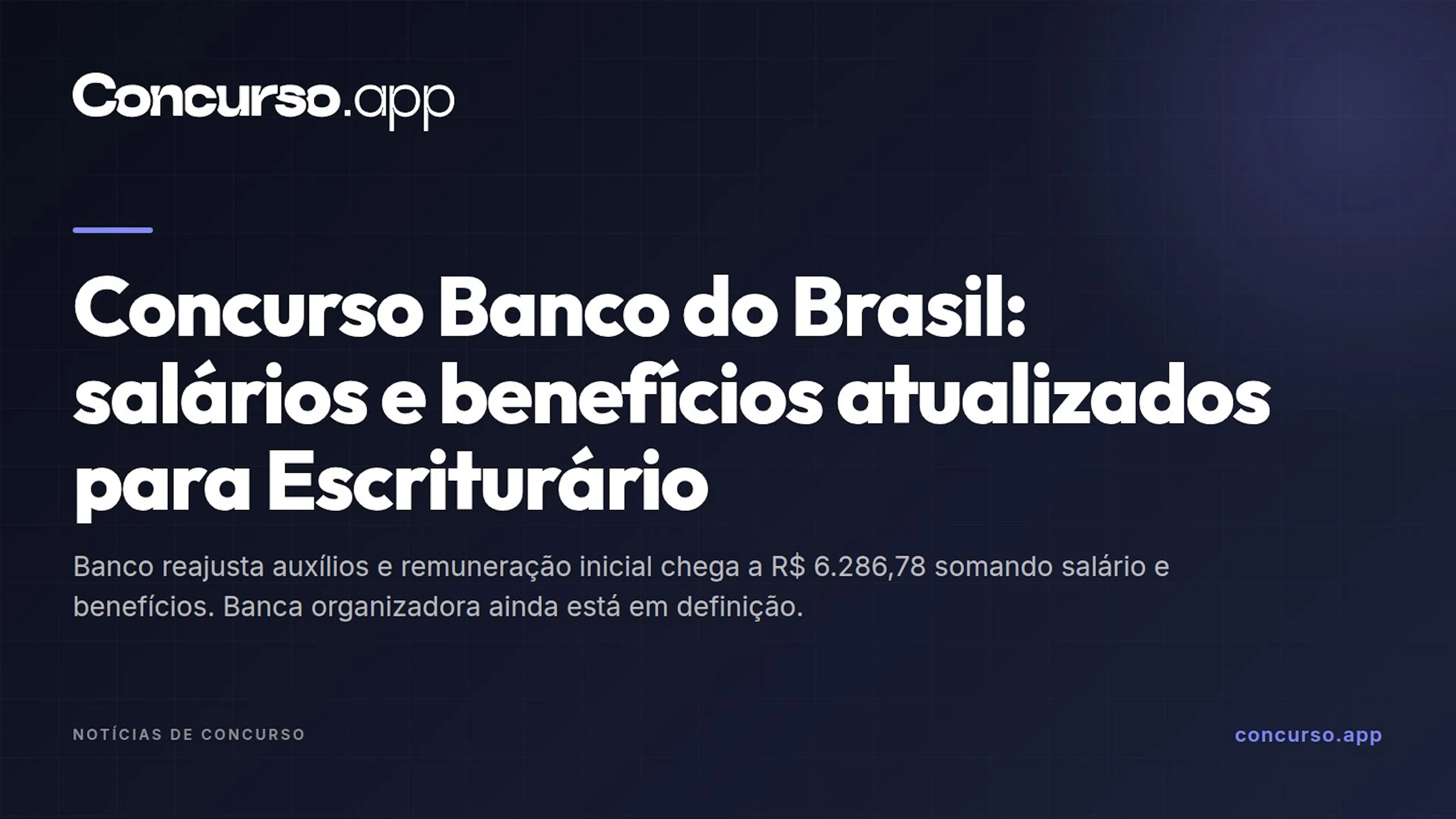 Concurso Banco do Brasil: salários e benefícios atualizados para Escriturário