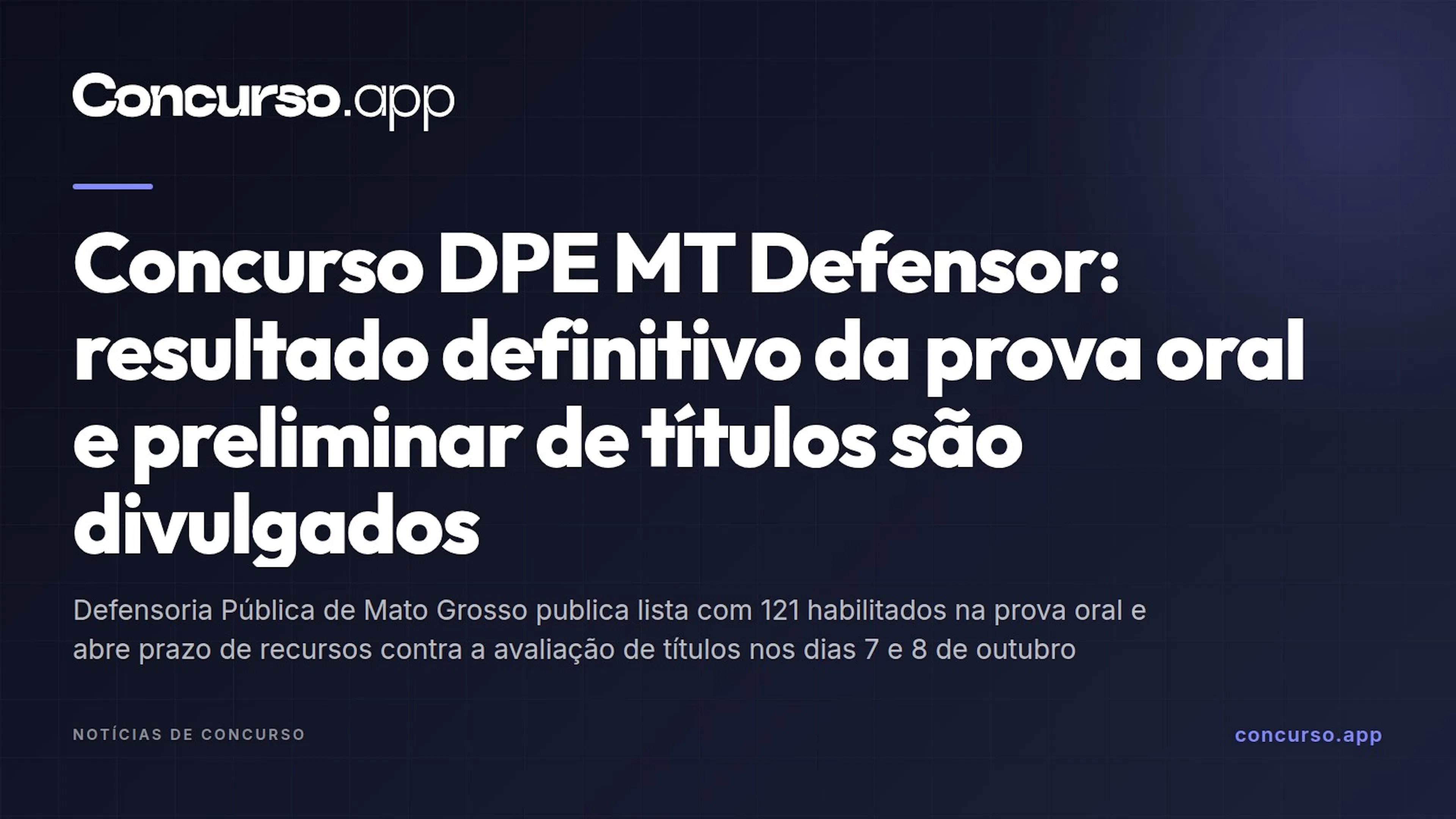 Concurso DPE MT Defensor: resultado definitivo da prova oral e preliminar de títulos são divulgados