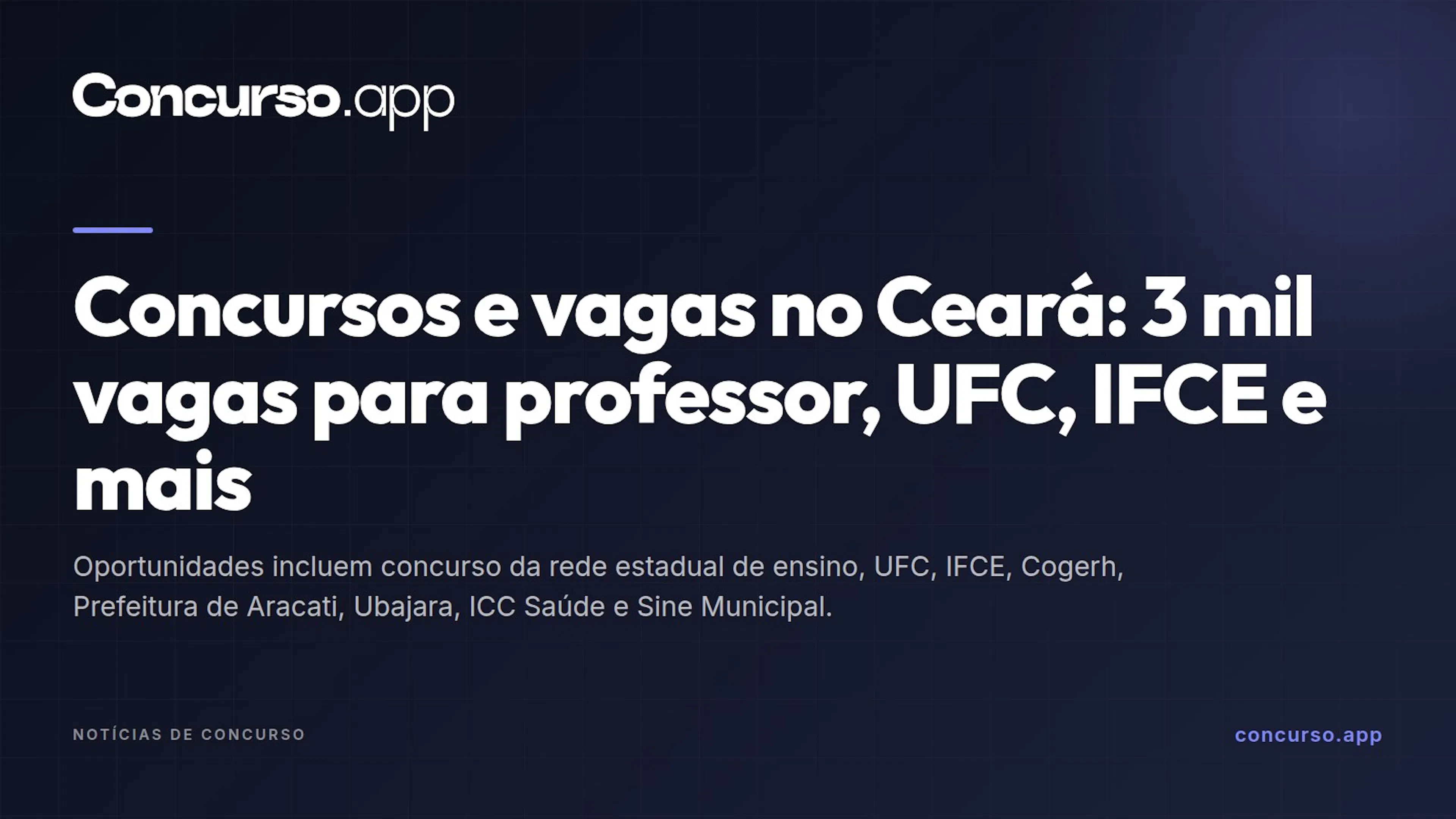 Concursos e vagas no Ceará: 3 mil vagas para professor, UFC, IFCE e mais