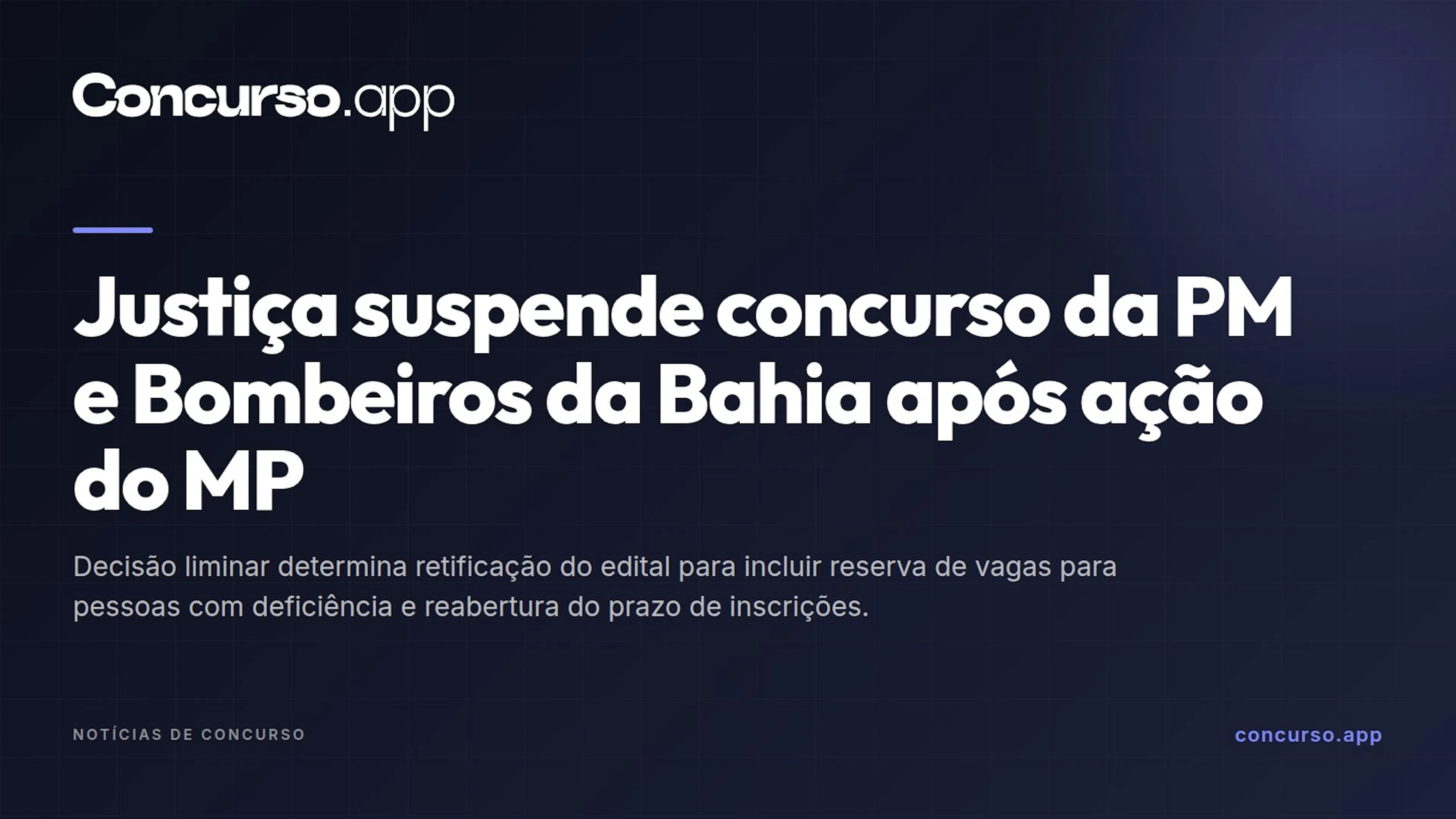 Justiça suspende concurso da PM e Bombeiros da Bahia após ação do MP