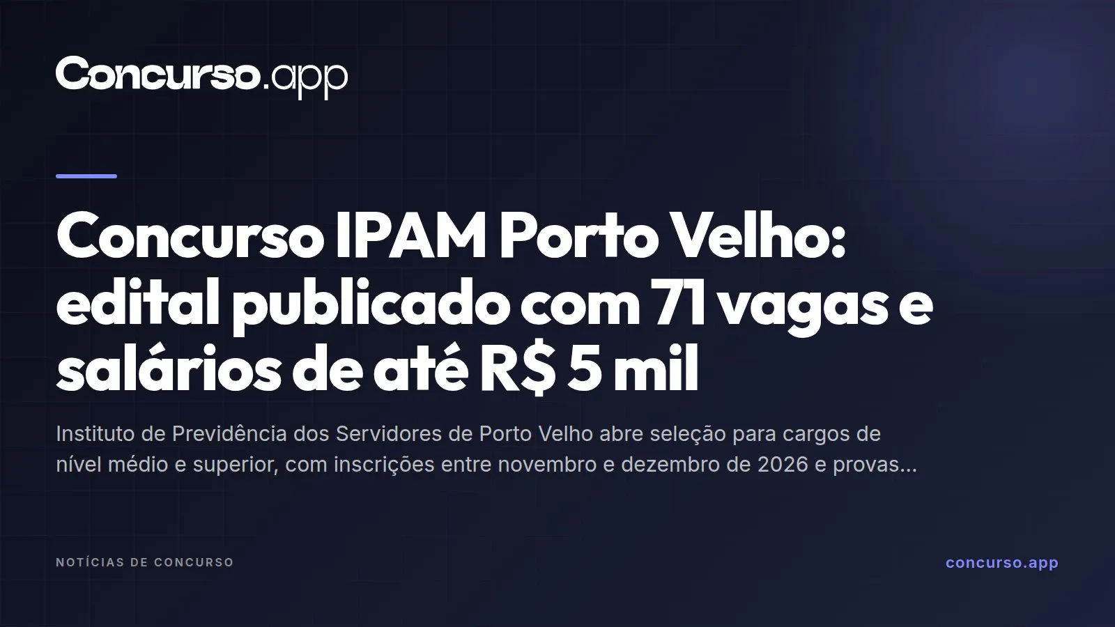 Concurso IPAM Porto Velho: edital publicado com 71 vagas e salários de até R$ 5 mil
