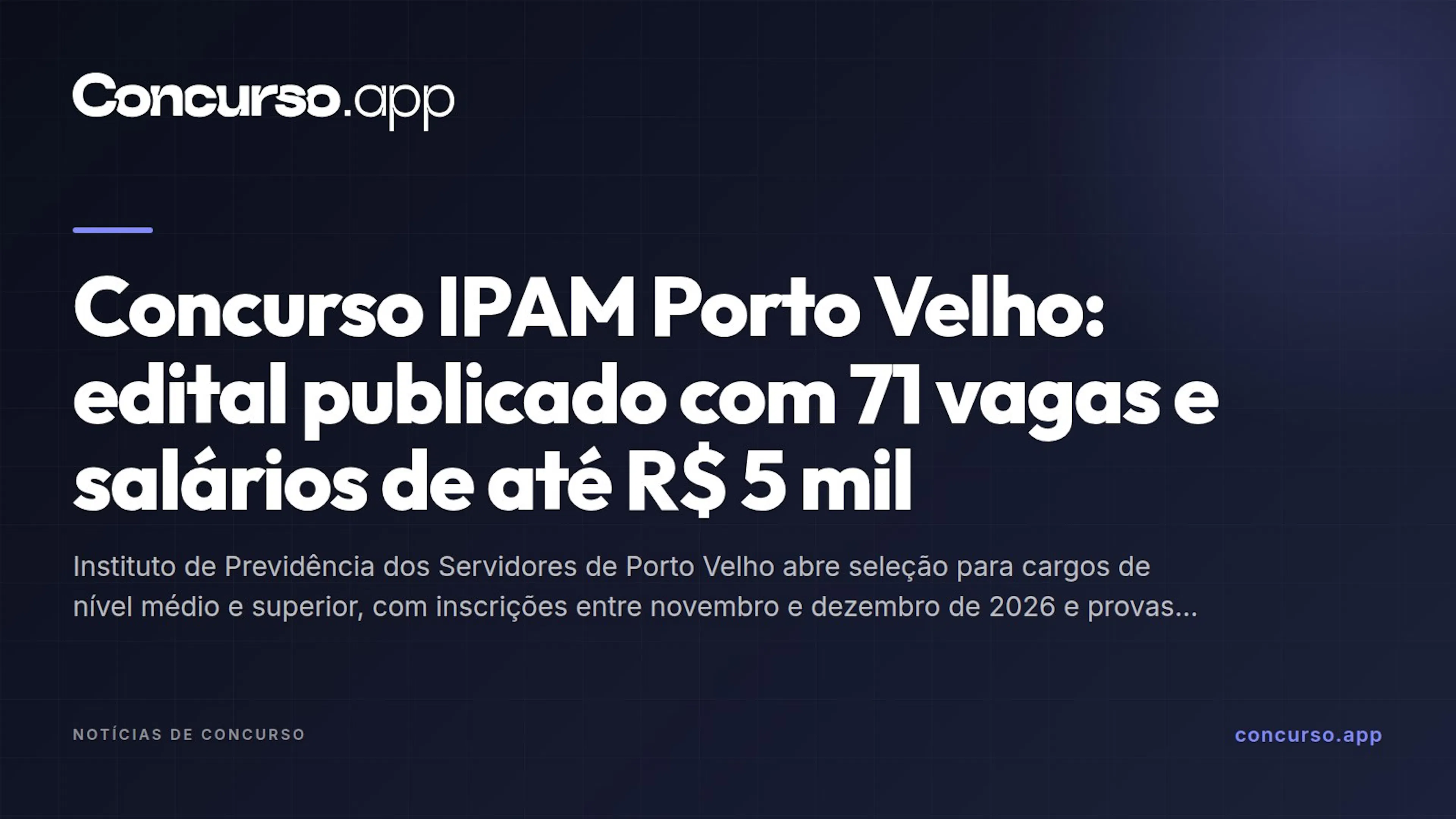 Concurso IPAM Porto Velho: edital publicado com 71 vagas e salários de até R$ 5 mil