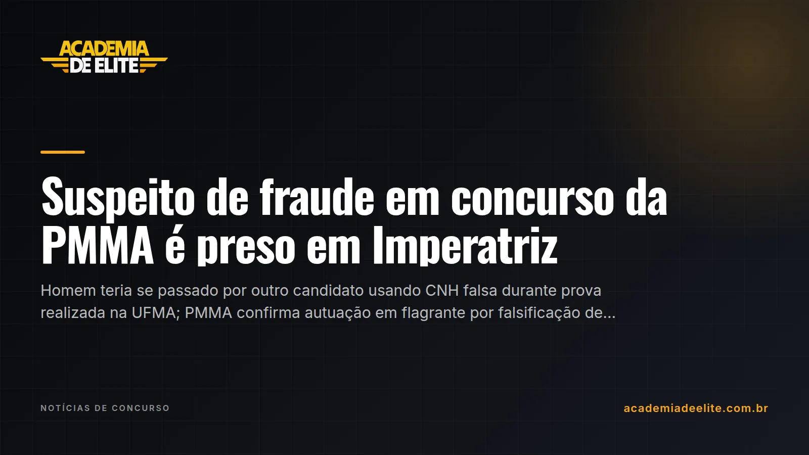 Suspeito de fraude em concurso da PMMA é preso em Imperatriz