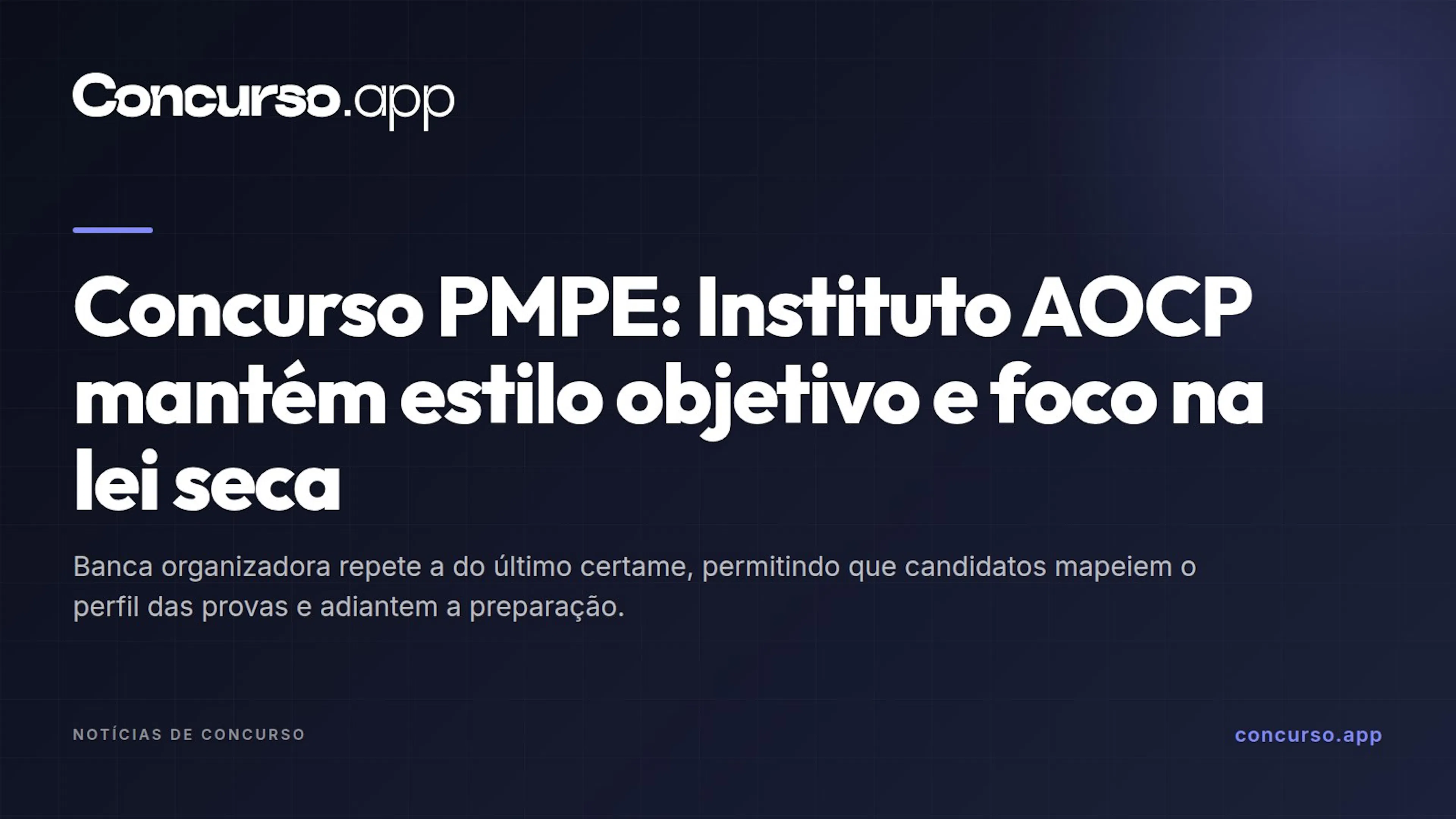 Concurso PMPE: Instituto AOCP mantém estilo objetivo e foco na lei seca