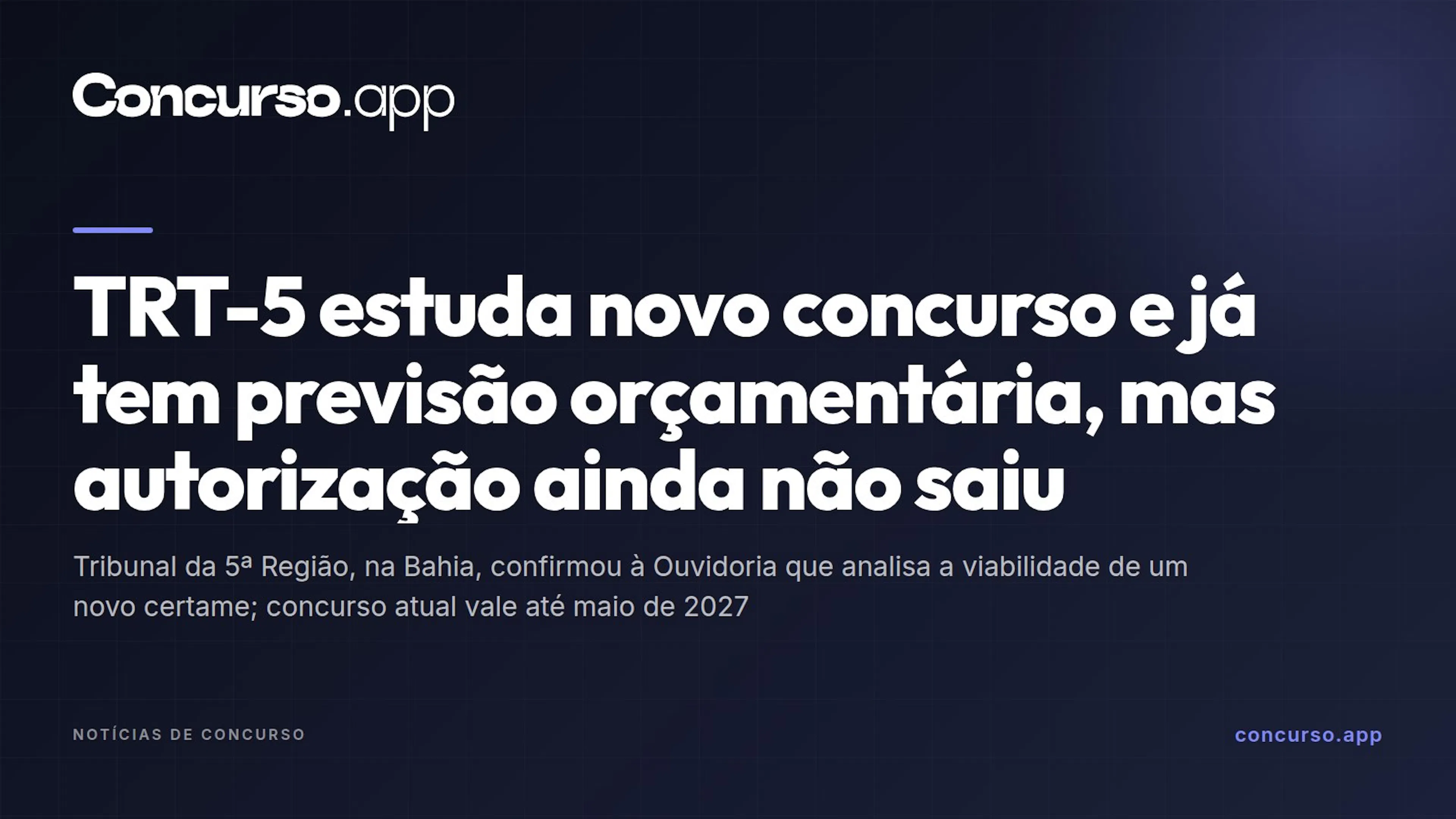 TRT-5 estuda novo concurso e já tem previsão orçamentária, mas autorização ainda não saiu