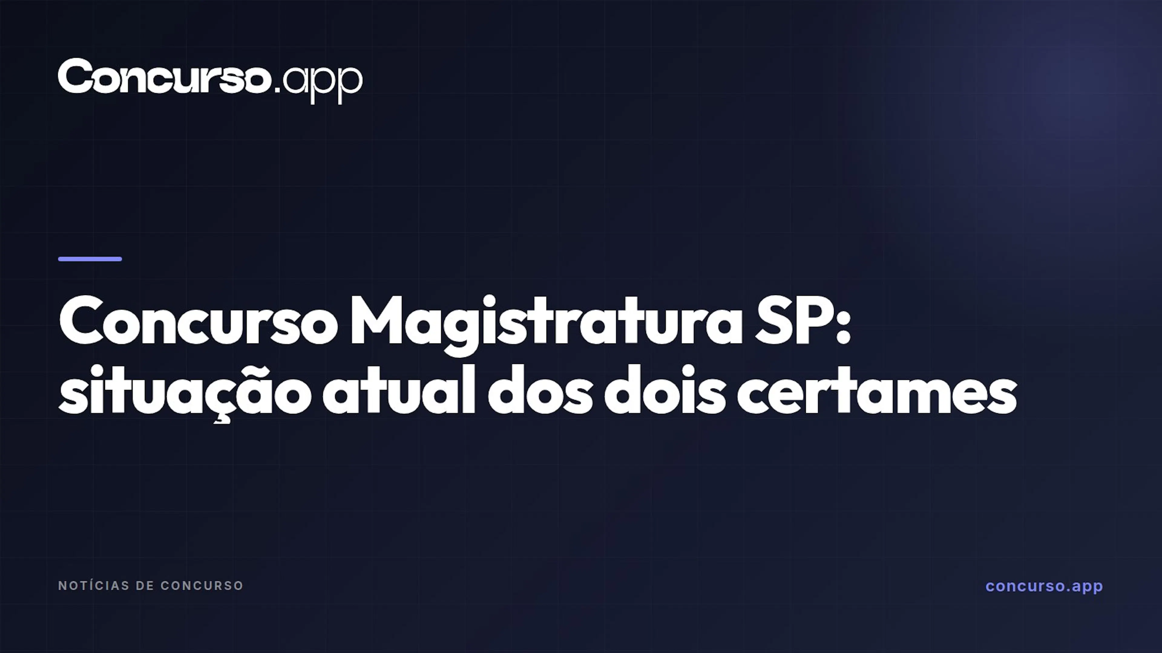 Concurso Magistratura SP: situação atual dos dois certames