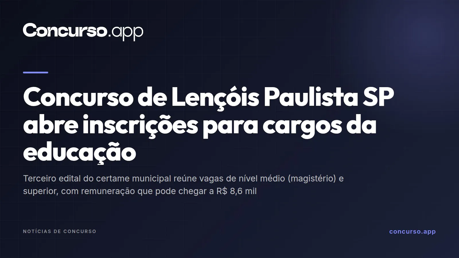 Concurso de Lençóis Paulista SP abre inscrições para cargos da educação