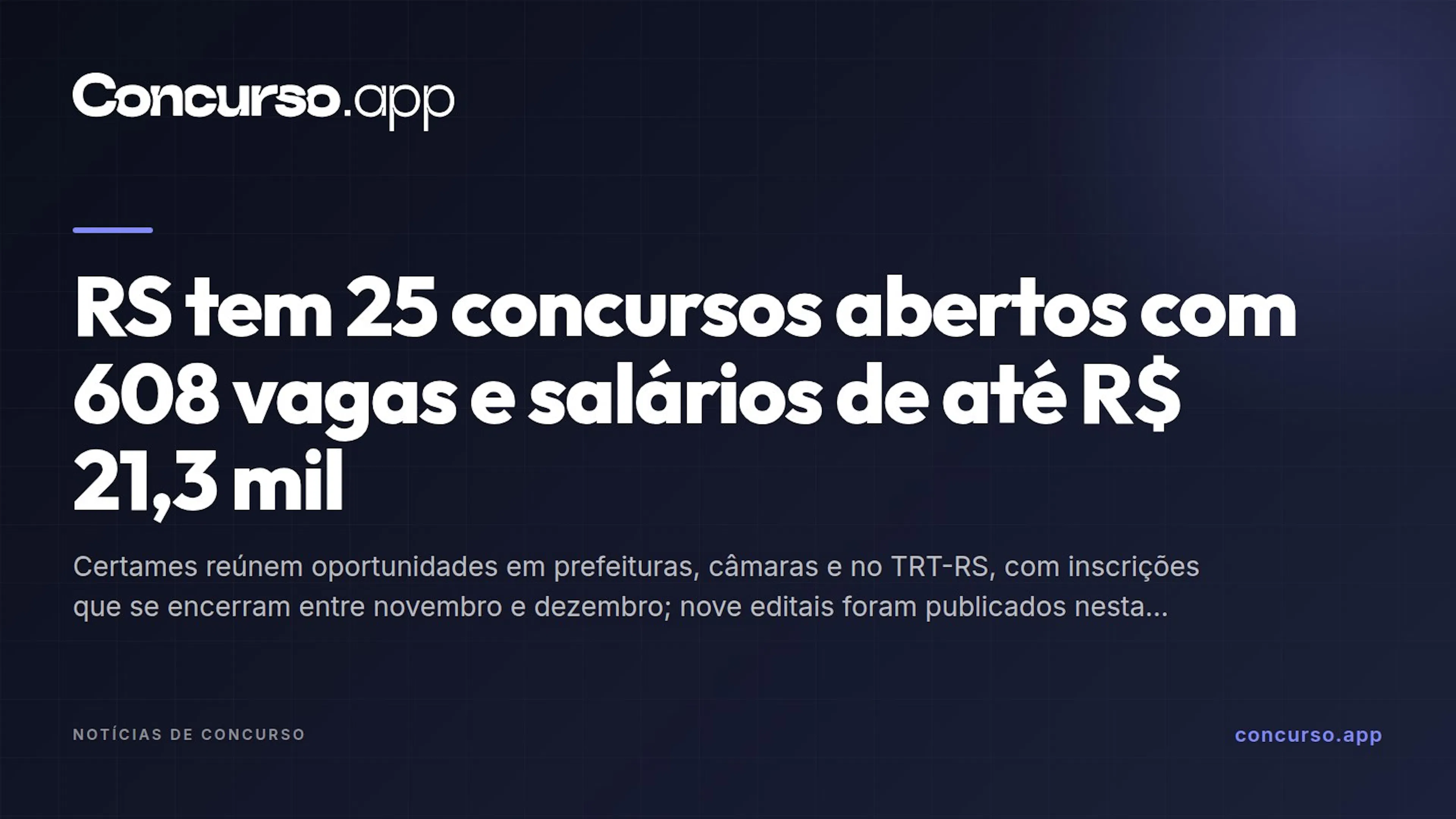 RS tem 25 concursos abertos com 608 vagas e salários de até R$ 21,3 mil