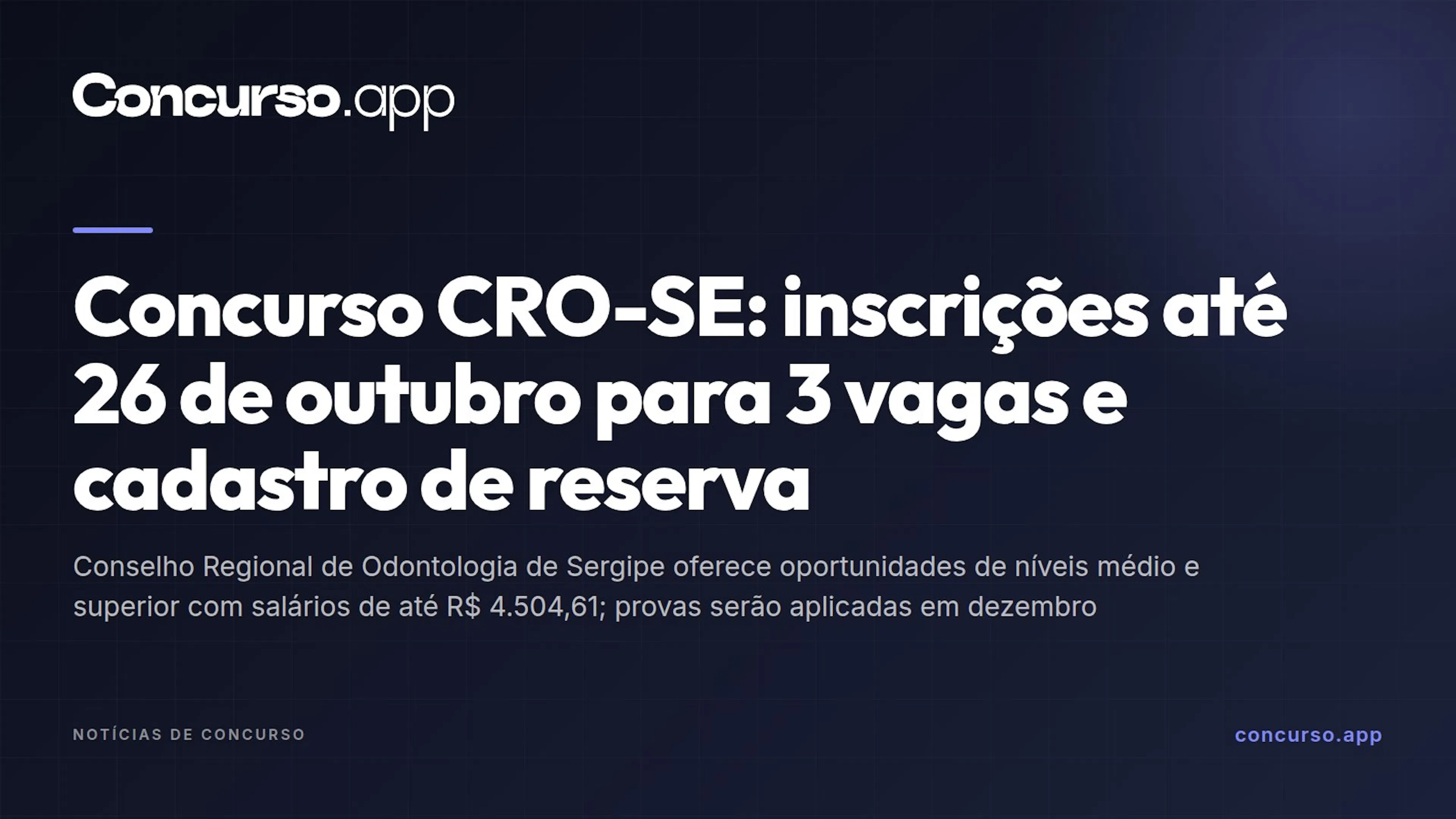 Concurso CRO-SE: inscrições até 26 de outubro para 3 vagas e cadastro de reserva