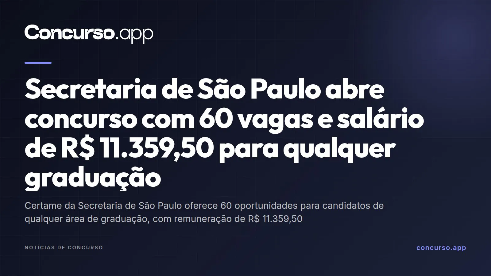 Secretaria de São Paulo abre concurso com 60 vagas e salário de R$ 11.359,50 para qualquer graduação