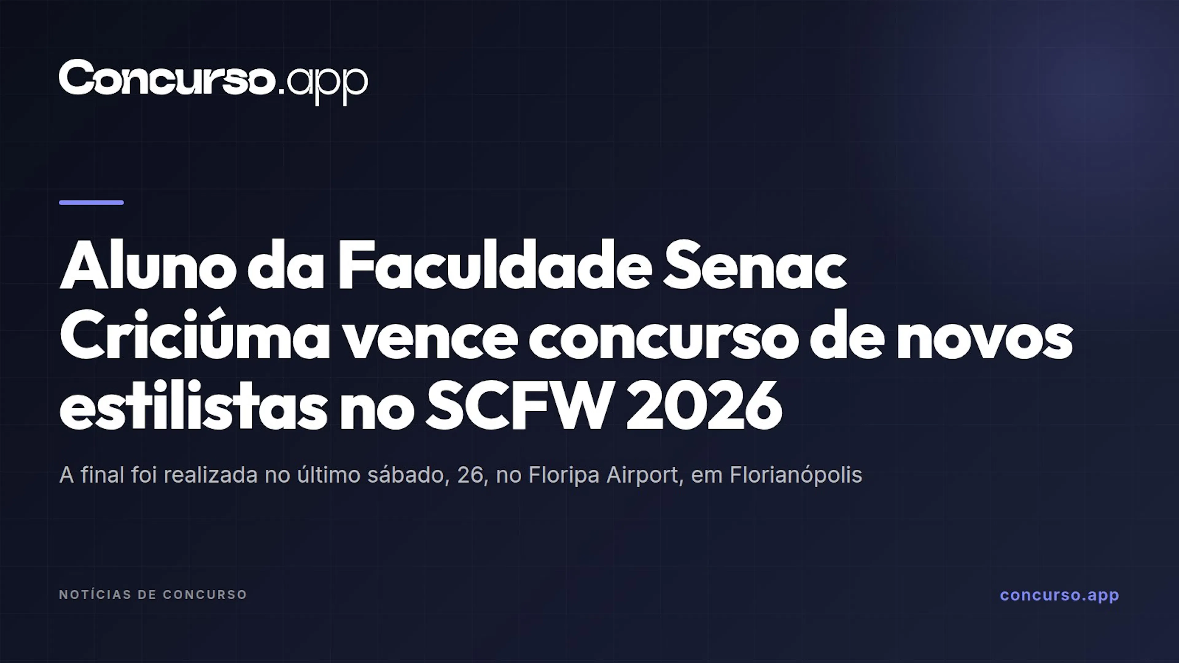 Aluno da Faculdade Senac Criciúma vence concurso de novos estilistas no SCFW 2026
