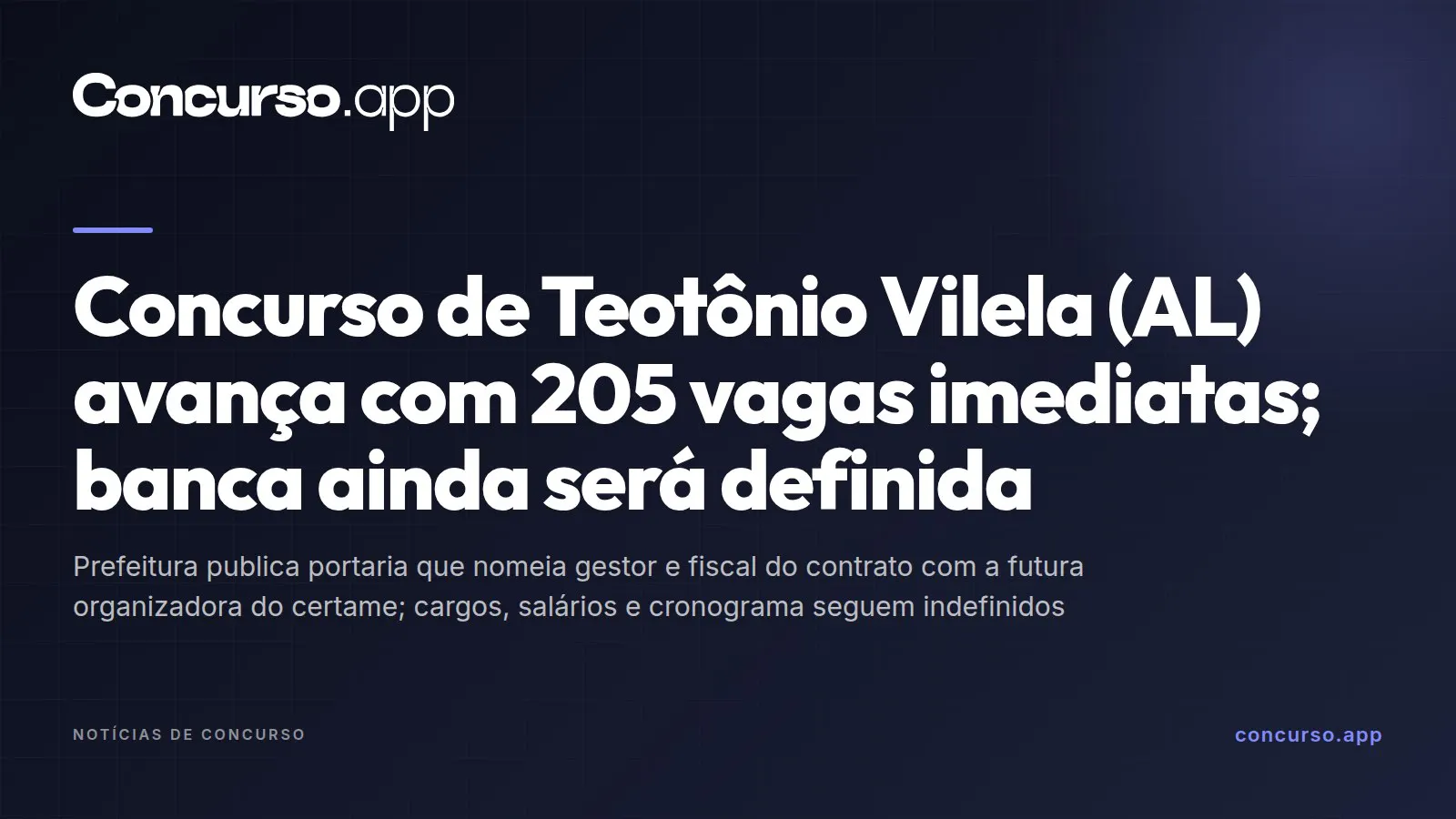 Concurso de Teotônio Vilela (AL) avança com 205 vagas imediatas; banca ainda será definida