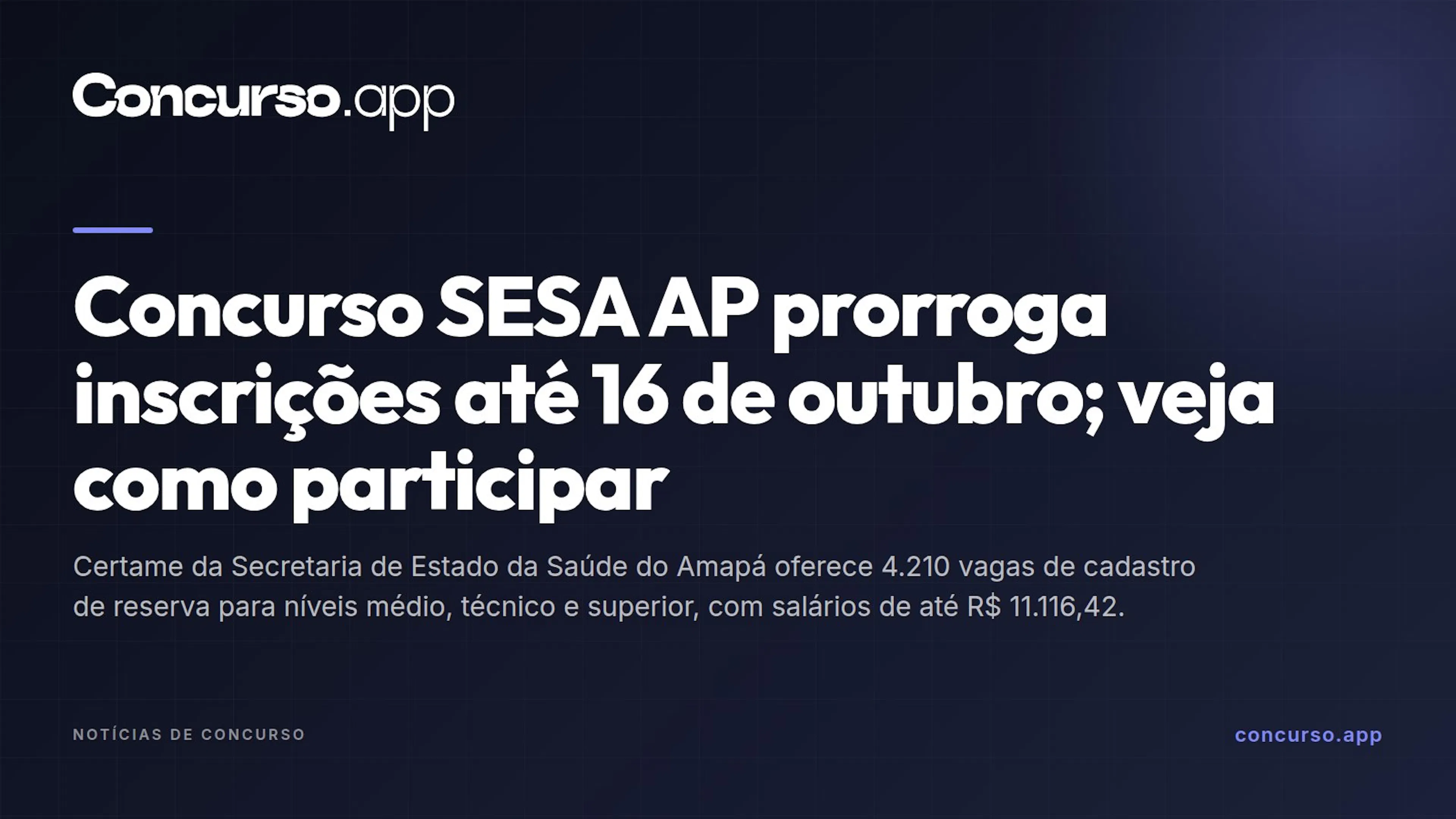 Concurso SESA AP prorroga inscrições até 16 de outubro; veja como participar