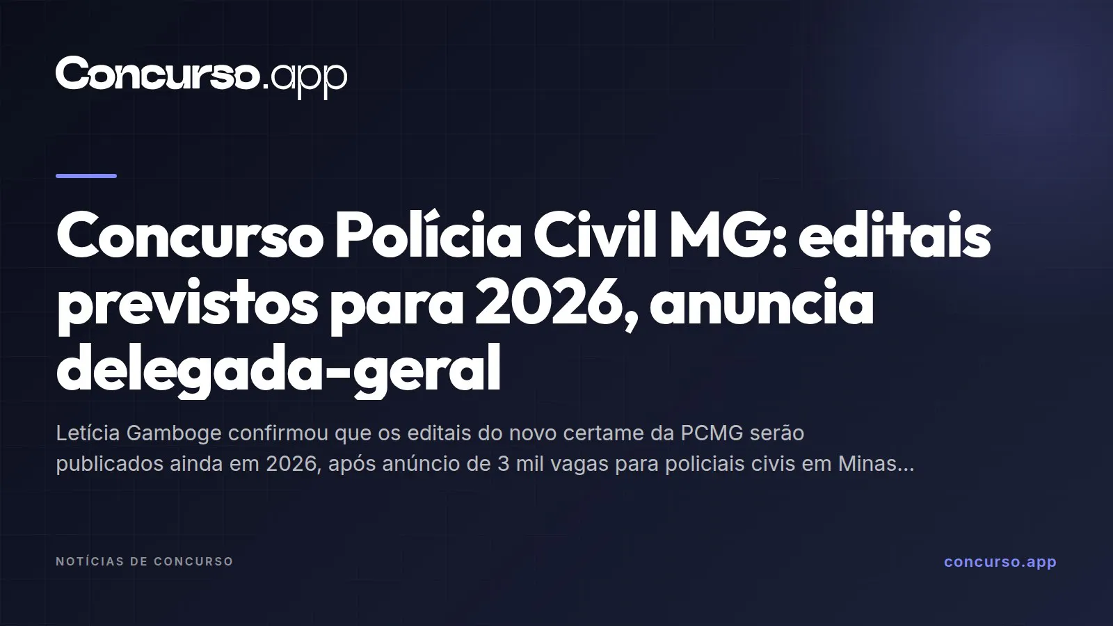 Concurso Polícia Civil MG: editais previstos para 2026, anuncia delegada-geral