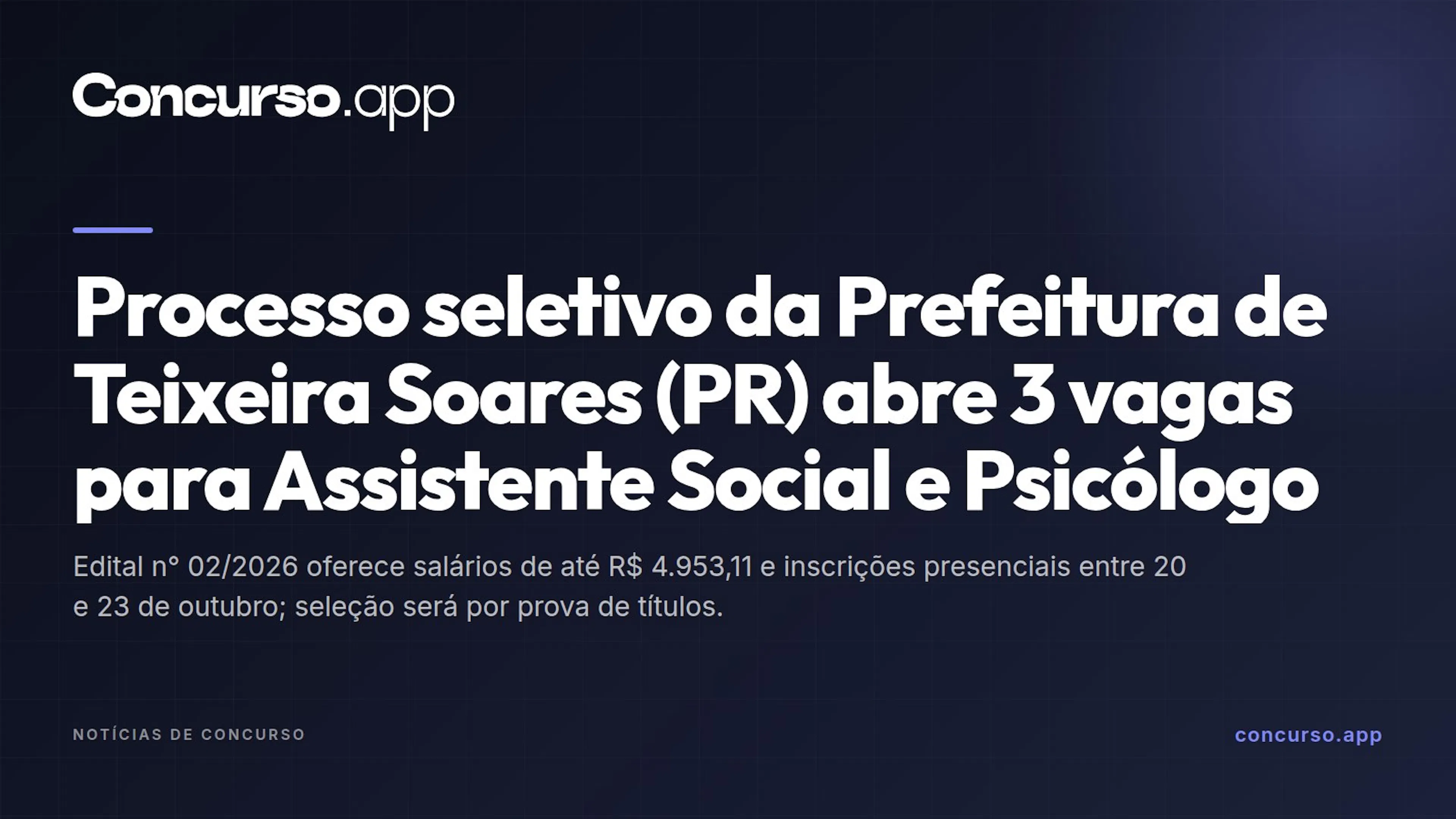 Processo seletivo da Prefeitura de Teixeira Soares (PR) abre 3 vagas para Assistente Social e Psicólogo