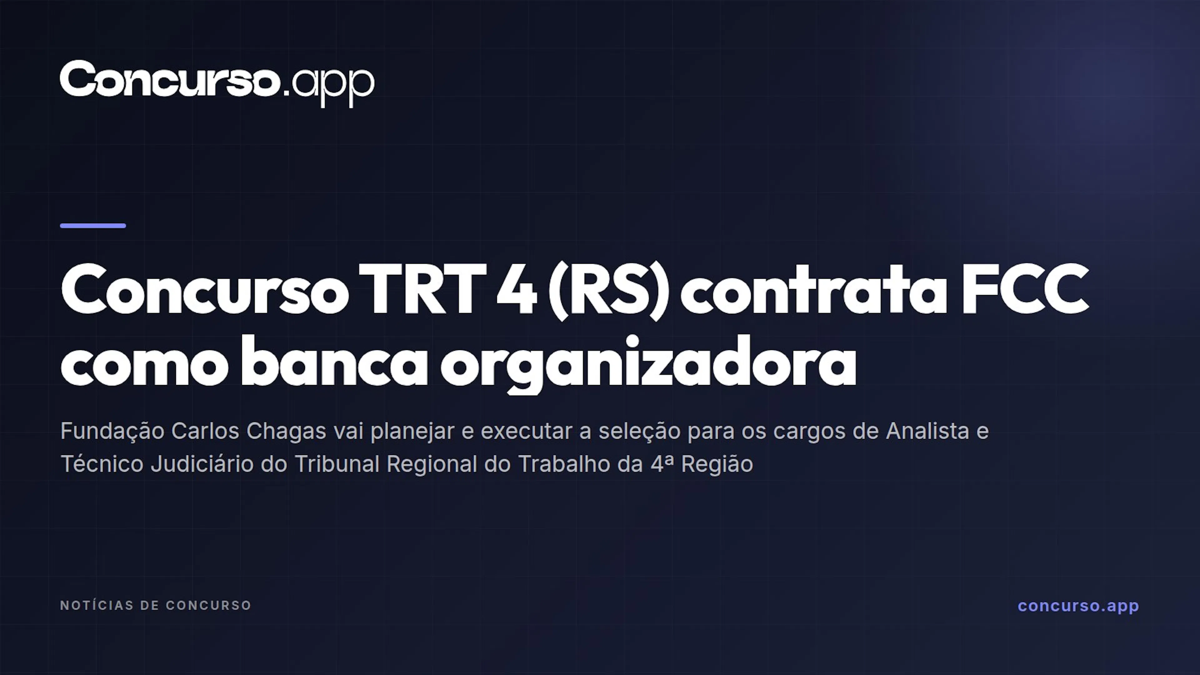 Concurso TRT 4 (RS) contrata FCC como banca organizadora