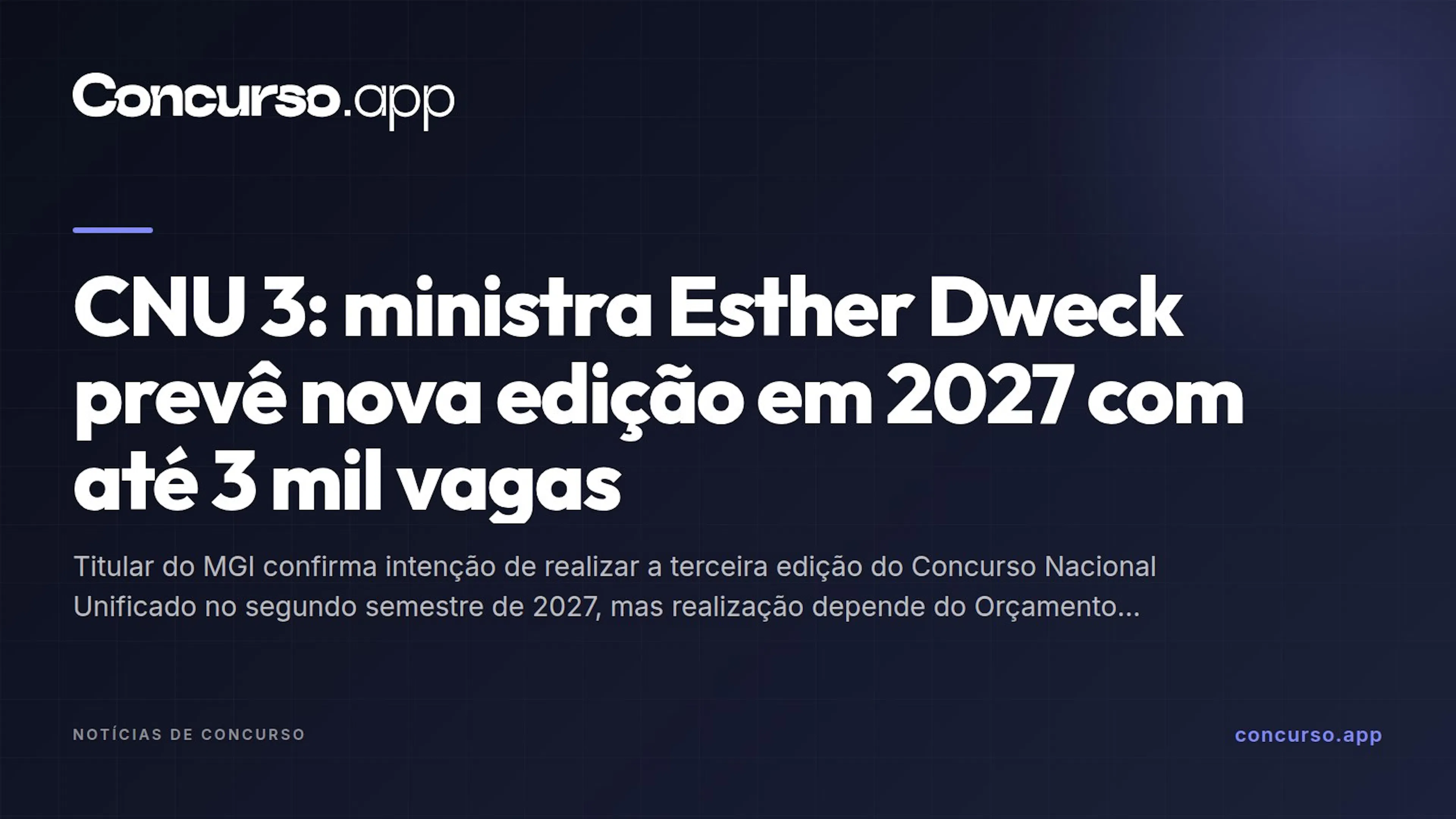 CNU 3: ministra Esther Dweck prevê nova edição em 2027 com até 3 mil vagas