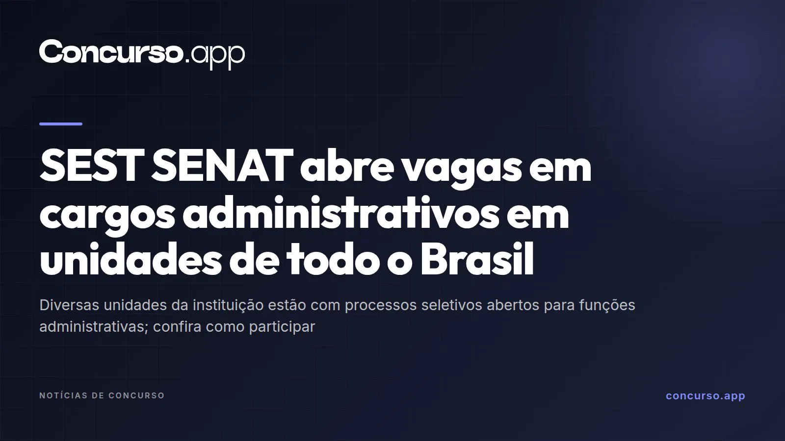 SEST SENAT abre vagas em cargos administrativos em unidades de todo o Brasil