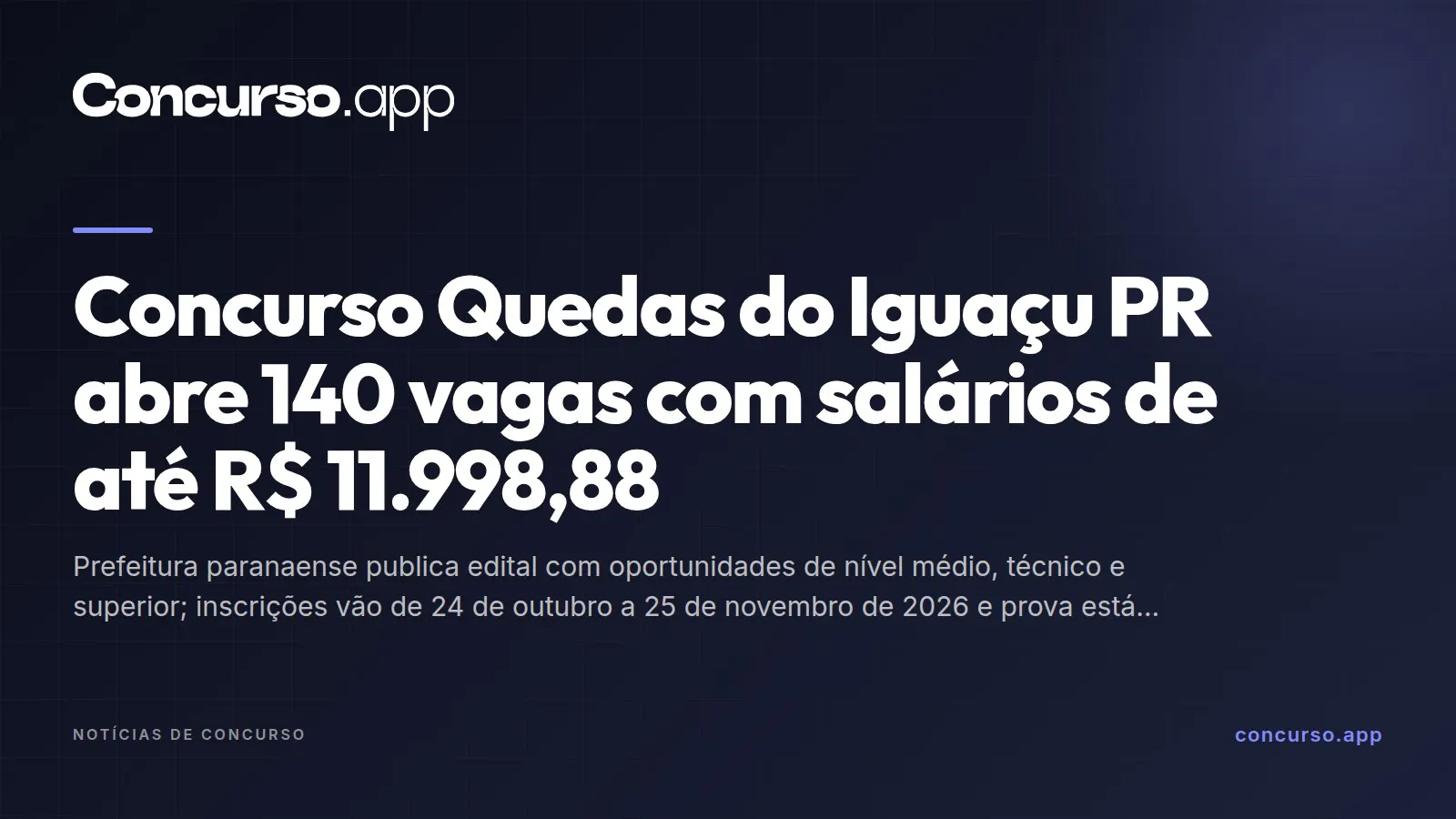 Concurso Quedas do Iguaçu PR abre 140 vagas com salários de até R$ 11.998,88
