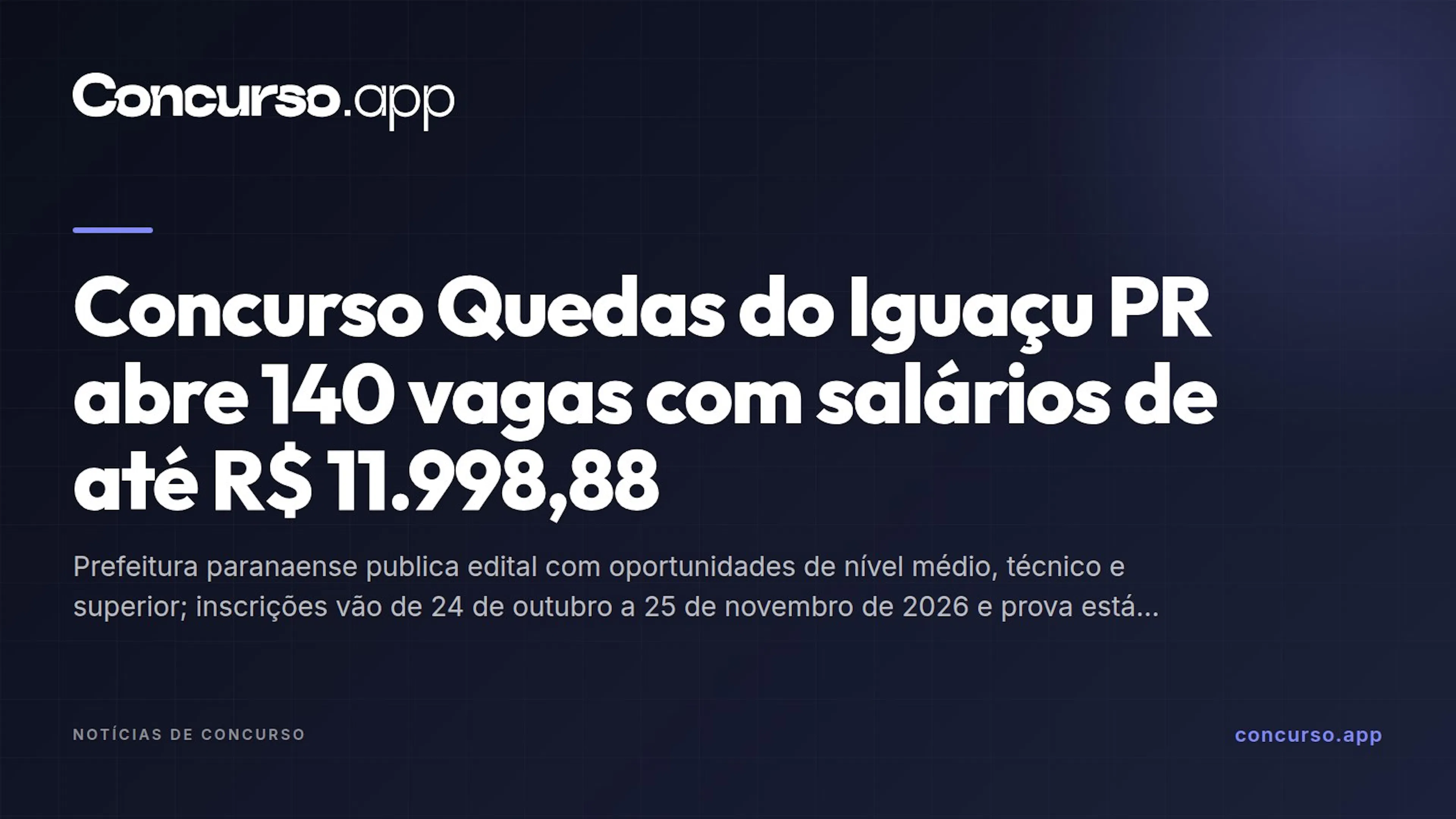 Concurso Quedas do Iguaçu PR abre 140 vagas com salários de até R$ 11.998,88
